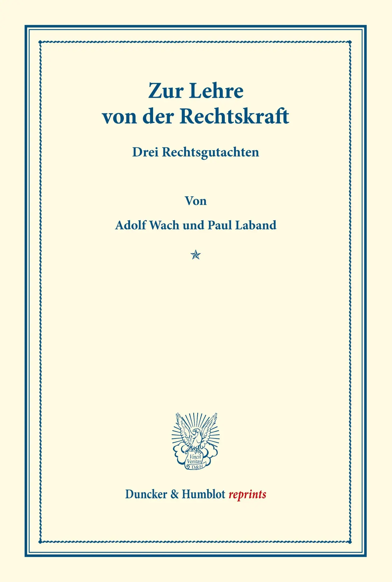 Cover: 9783428171392 | Zur Lehre von der Rechtskraft | Drei Rechtsgutachten | Wach | Buch | V
