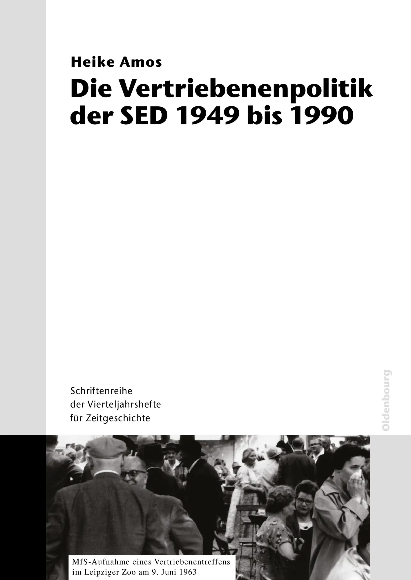 Cover: 9783486591392 | Die Vertriebenenpolitik der SED 1949 bis 1990 | Heike Amos | Buch