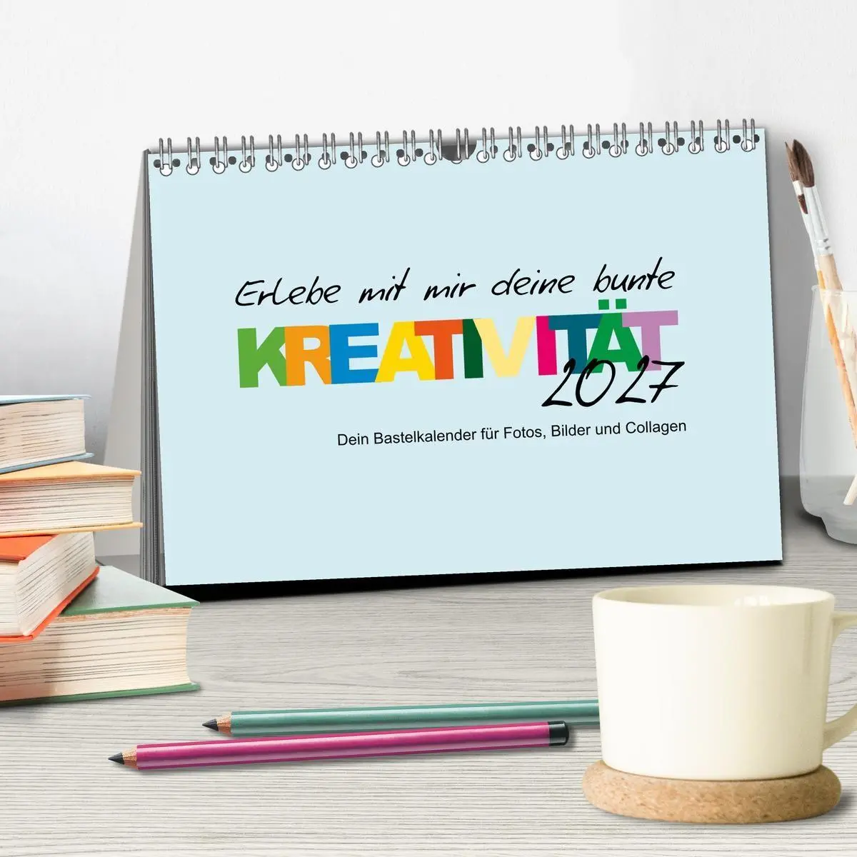 Bild: 9783569441392 | Erlebe mit mir deine bunte Kreativität (Tischkalender 2027 DIN A5...