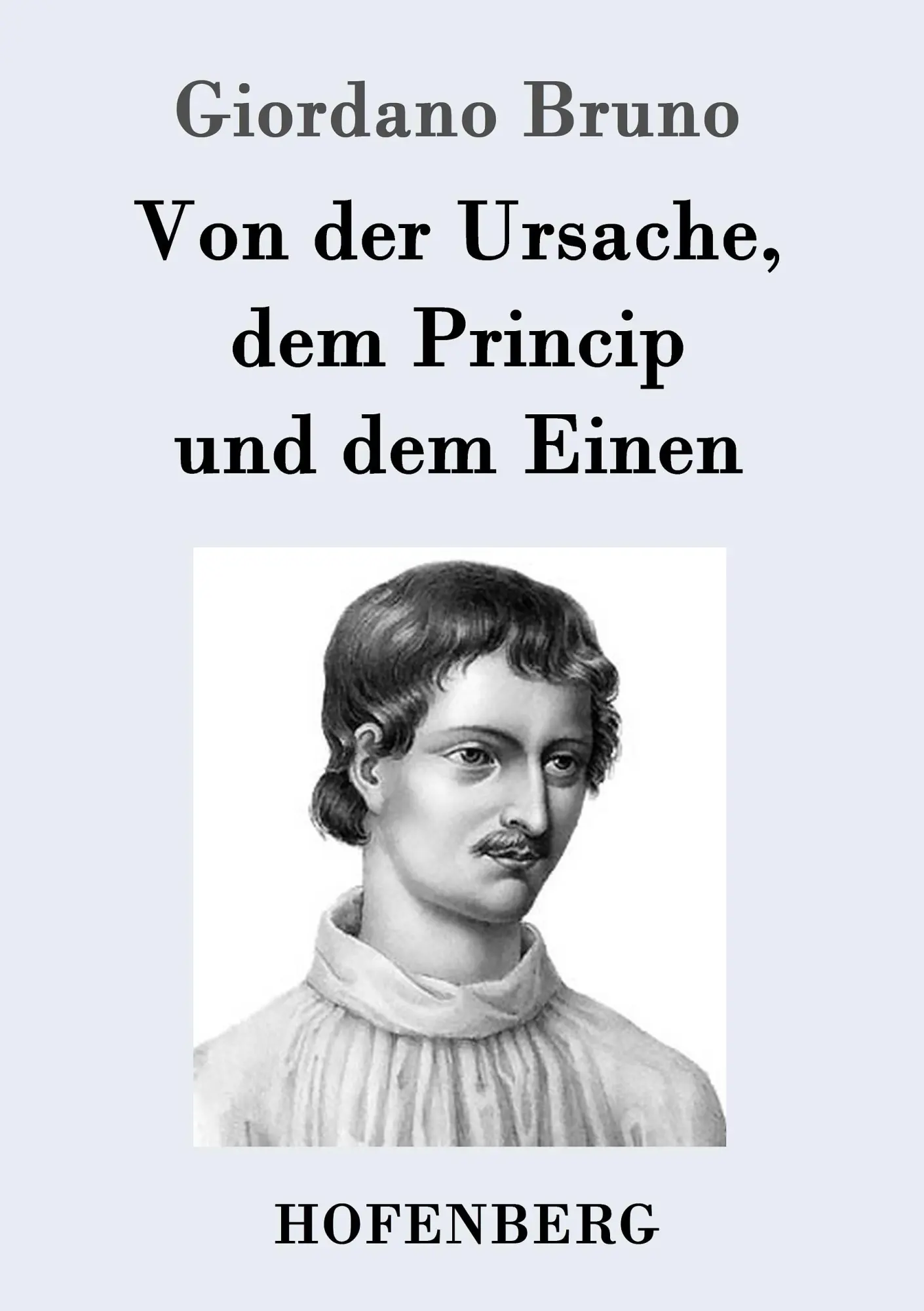 Cover: 9783843051392 | Von der Ursache, dem Princip und dem Einen | Giordano Bruno | Buch