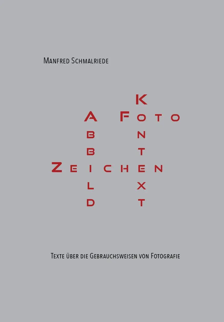 Cover: 9783960701392 | Manfred Schmalriede Abbild Kontext Zeichen Foto | Schmalriede Manfred