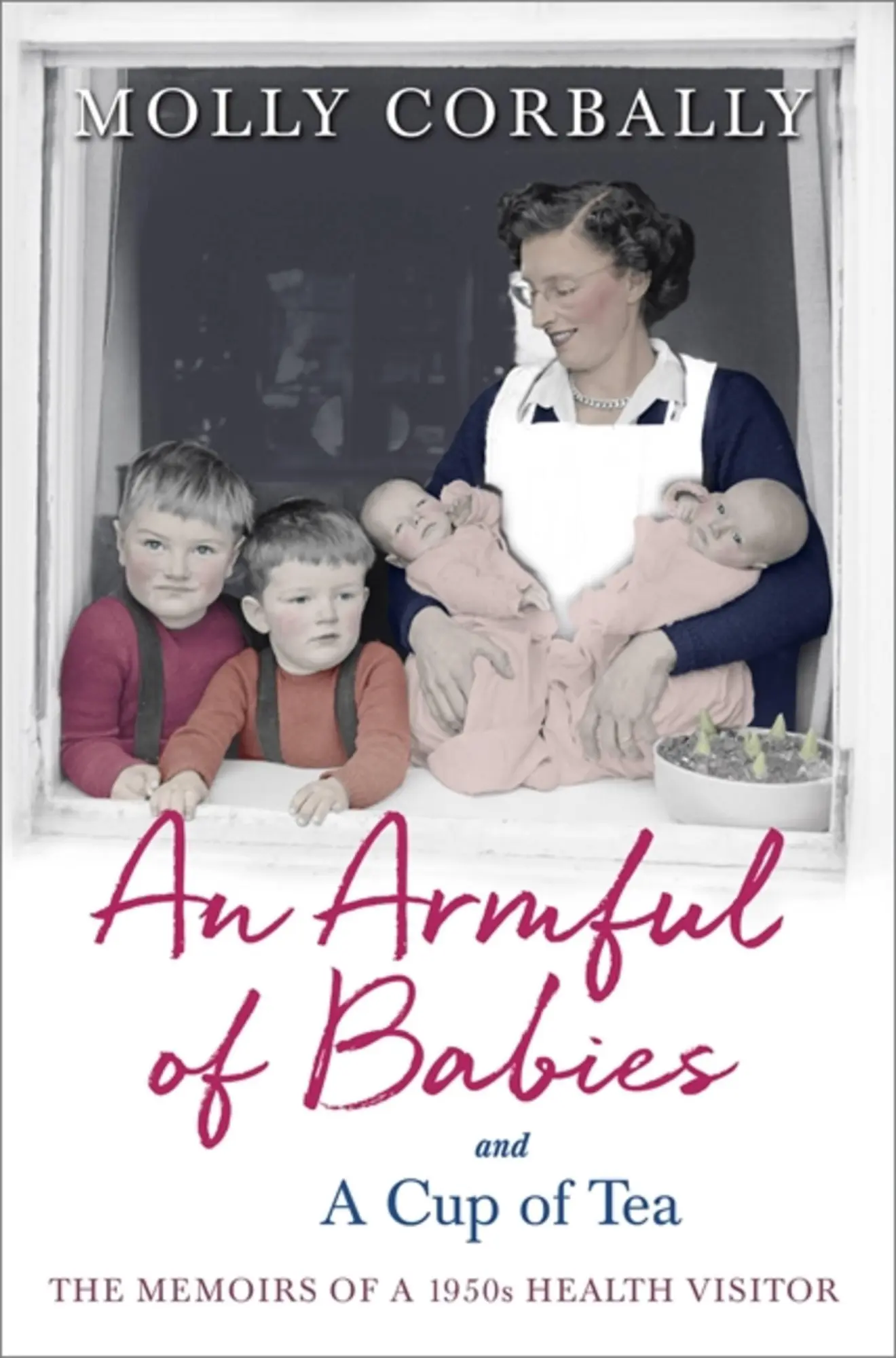 Cover: 9781473671492 | An Armful of Babies and a Cup of Tea | Molly Corbally | Taschenbuch