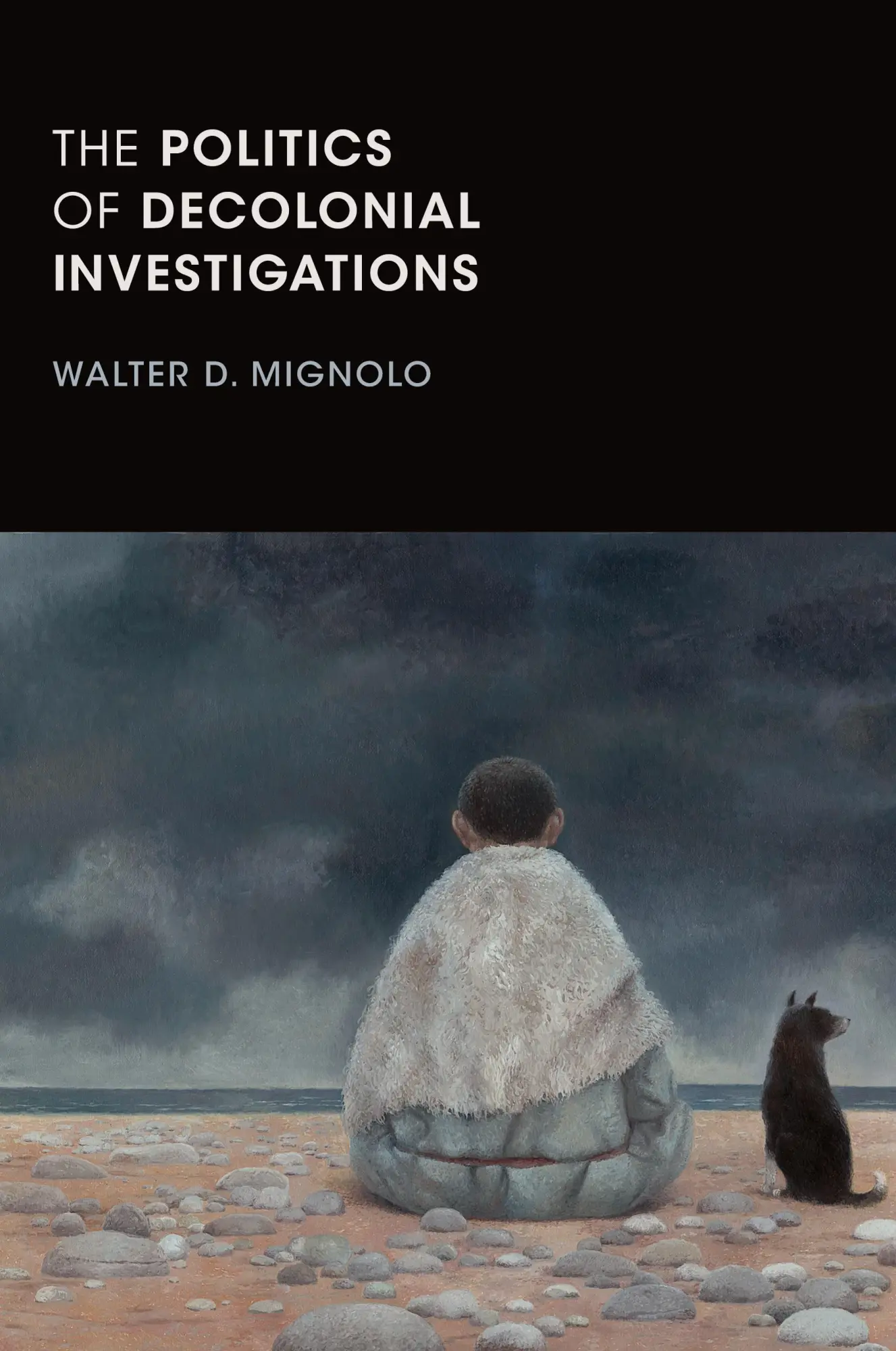Cover: 9781478001492 | The Politics of Decolonial Investigations | Walter D. Mignolo | Buch
