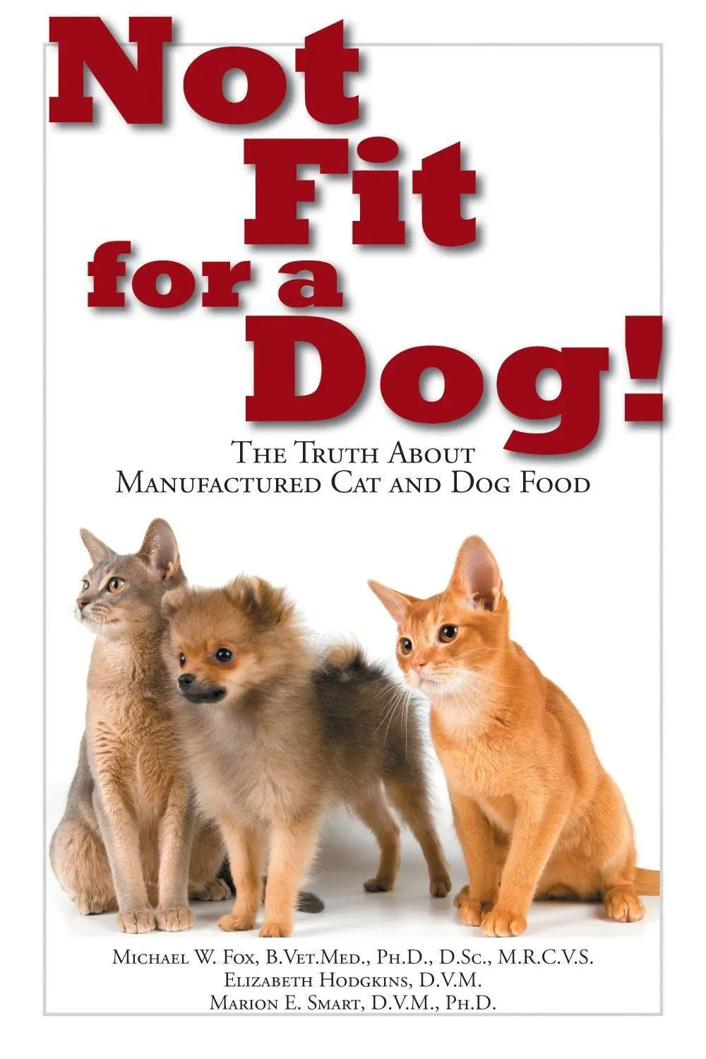 Cover: 9781610351492 | Not Fit for a Dog! | The Truth about Manufactured Dog and Cat Food