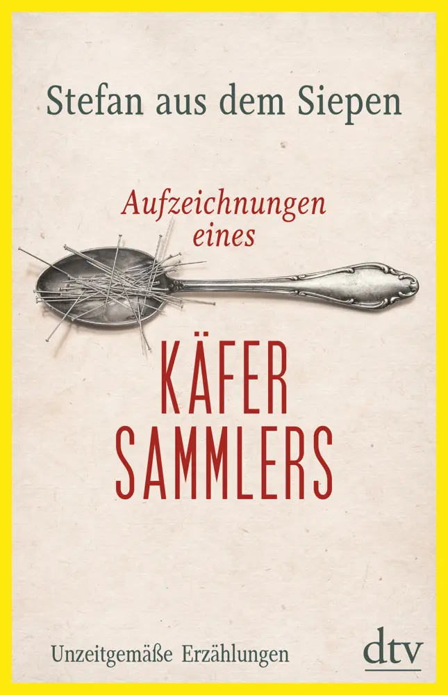 Cover: 9783423281492 | Aufzeichnungen eines Käfersammlers | Unzeitgemäße Erzählungen | Siepen