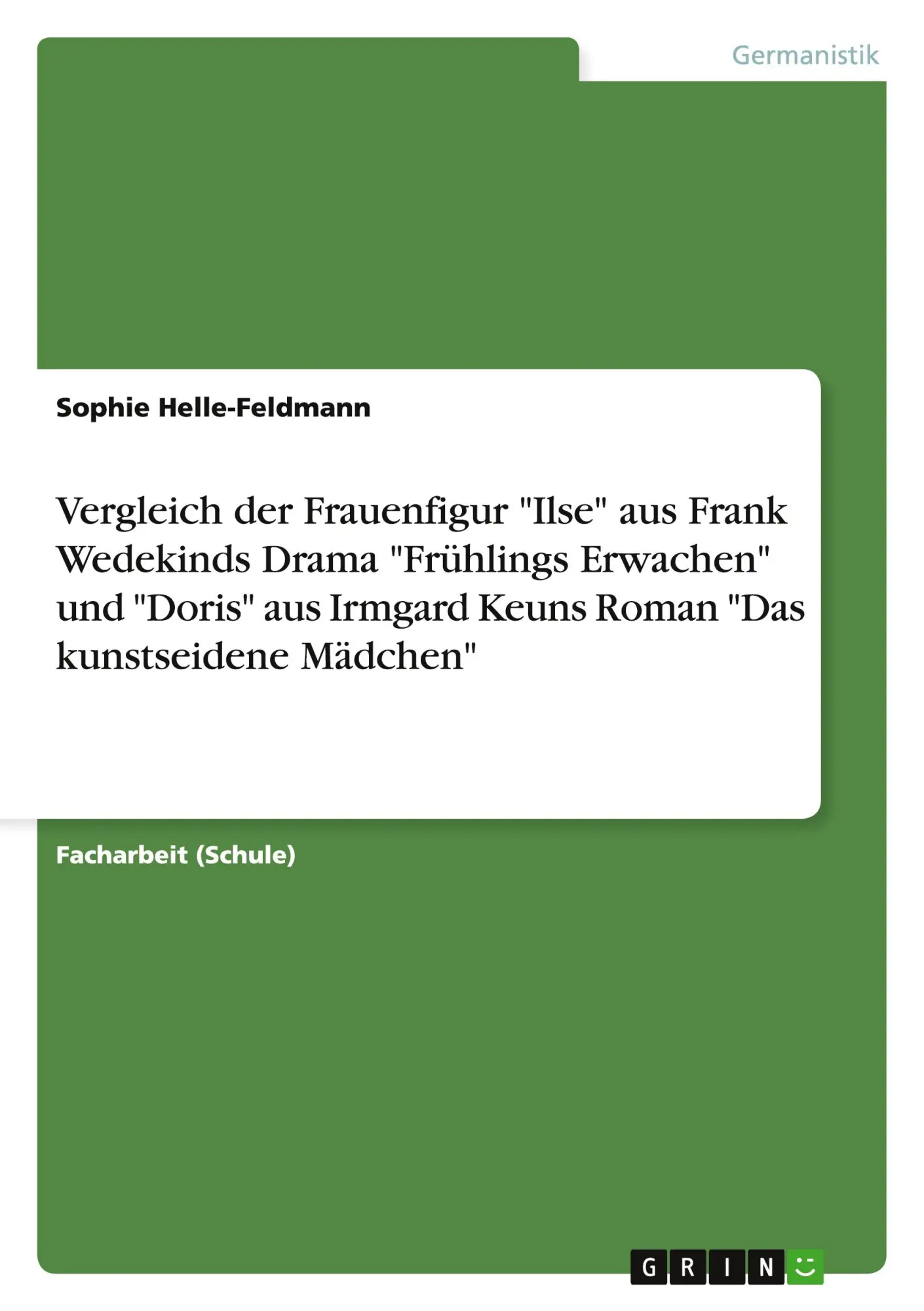 Cover: 9783656311492 | Vergleich der Frauenfigur "Ilse" aus Frank Wedekinds Drama...