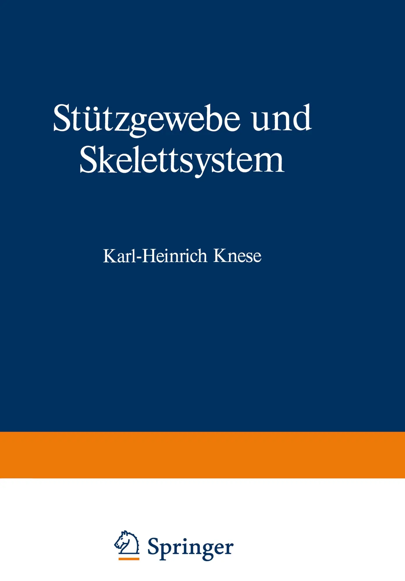 Cover: 9783662011492 | Stützgewebe und Skelettsystem | K. H. Knese | Taschenbuch | xi | 2014