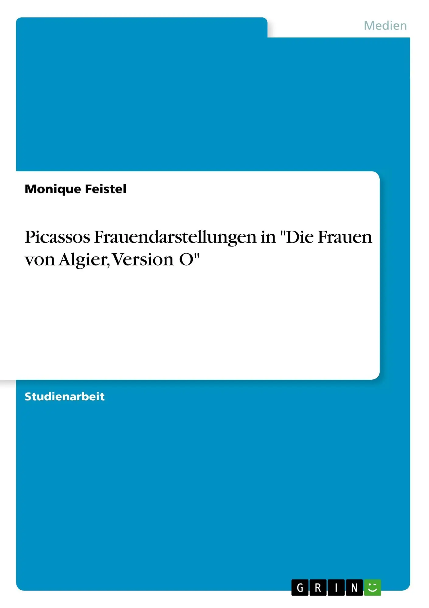 Cover: 9783668671492 | Picassos Frauendarstellungen in "Die Frauen von Algier, Version O"