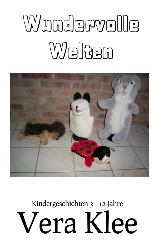 Cover: 9783741831492 | Wundervolle Welten | Kindergeschichten | Vera Klee | Taschenbuch