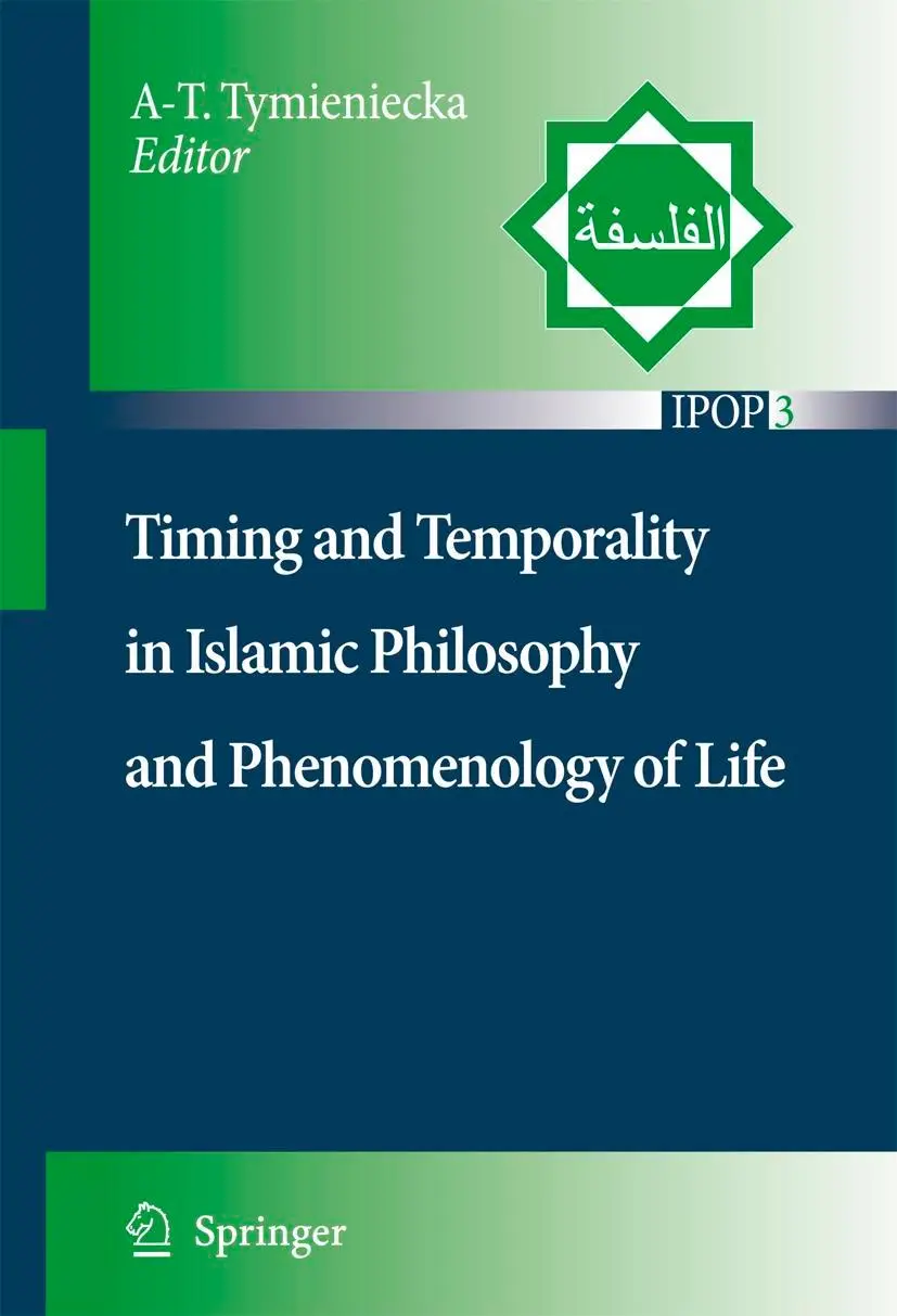 Cover: 9781402061592 | Timing and Temporality in Islamic Philosophy and Phenomenology of Life