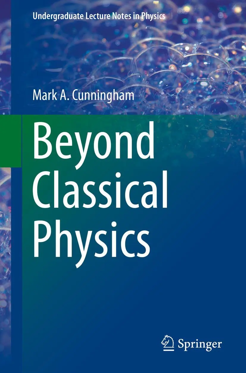 Cover: 9783319631592 | Beyond Classical Physics | Mark A. Cunningham | Taschenbuch | xxi