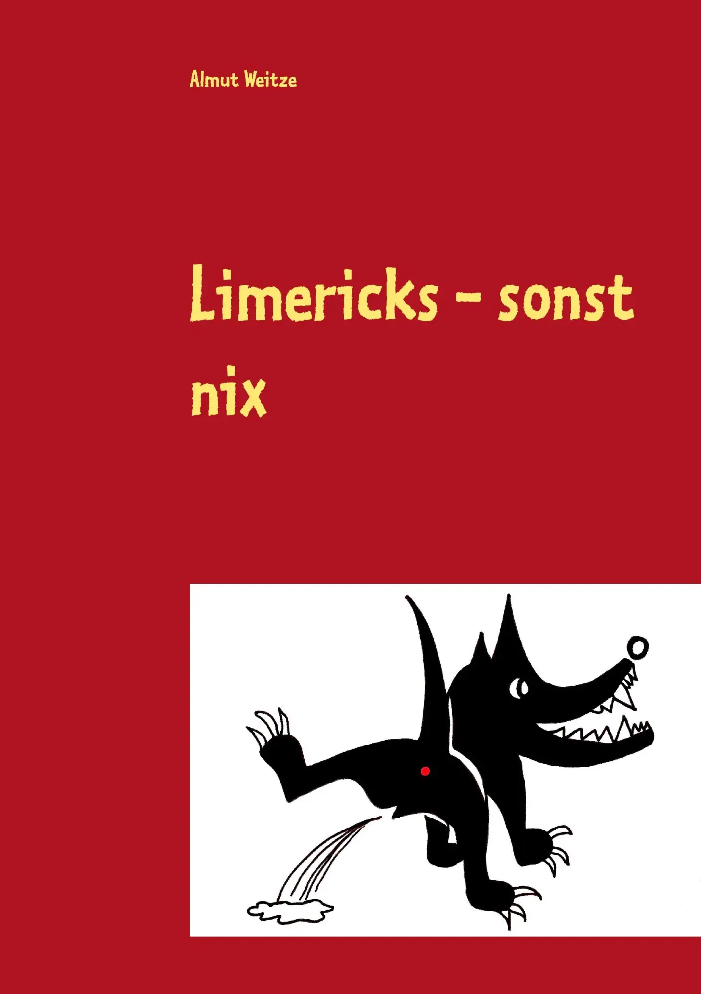 Cover: 9783734751592 | Limericks - sonst nix | Almut Weitze | Taschenbuch | 80 S. | Deutsch