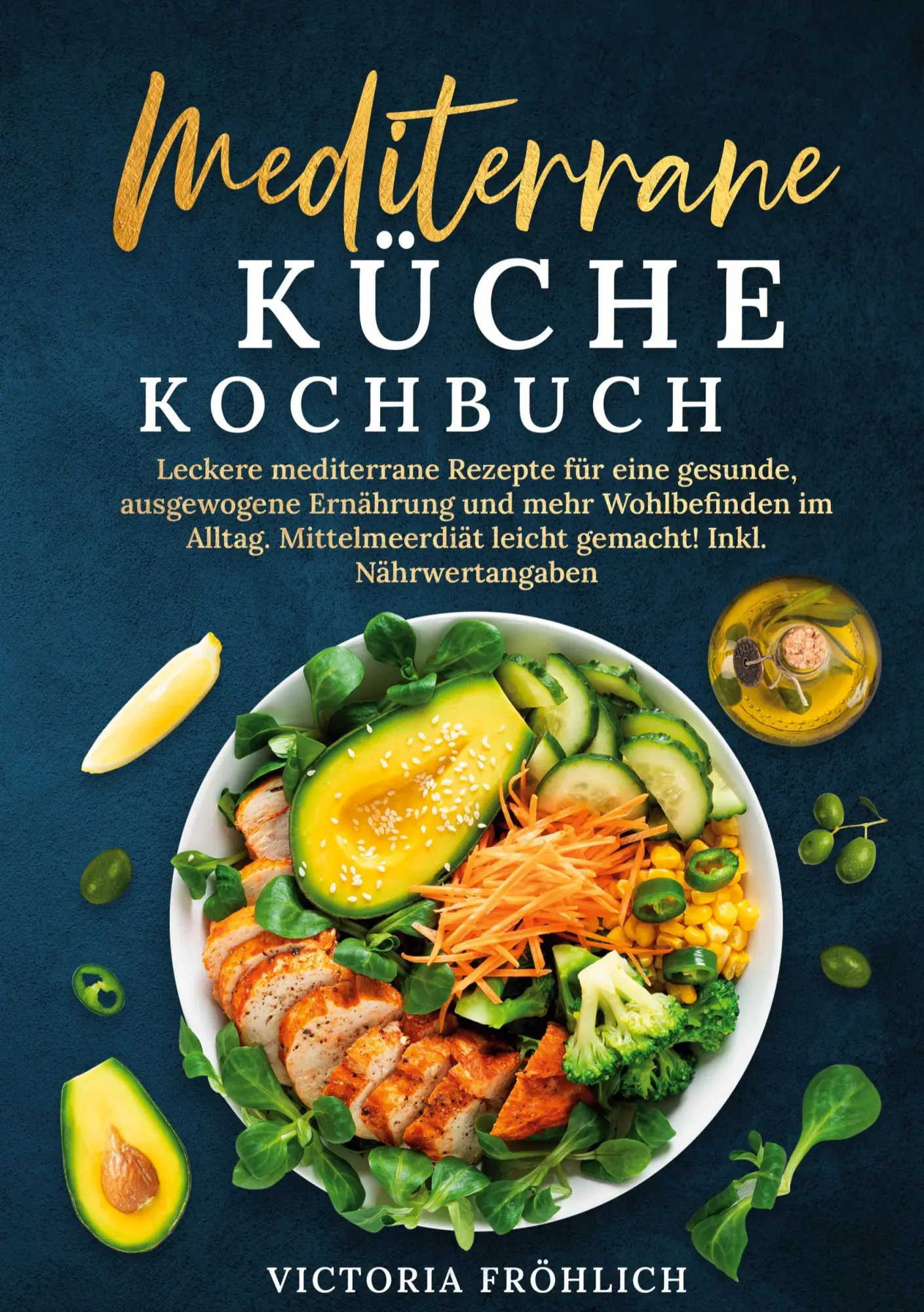 Cover: 9783759291592 | Mediterrane Küche Kochbuch | Victoria Fröhlich | Buch | 188 S. | 2025