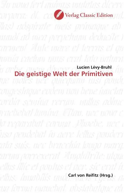 Cover: 9783869321592 | Die geistige Welt der Primitiven | Lucien Lévy-Bruhl | Taschenbuch