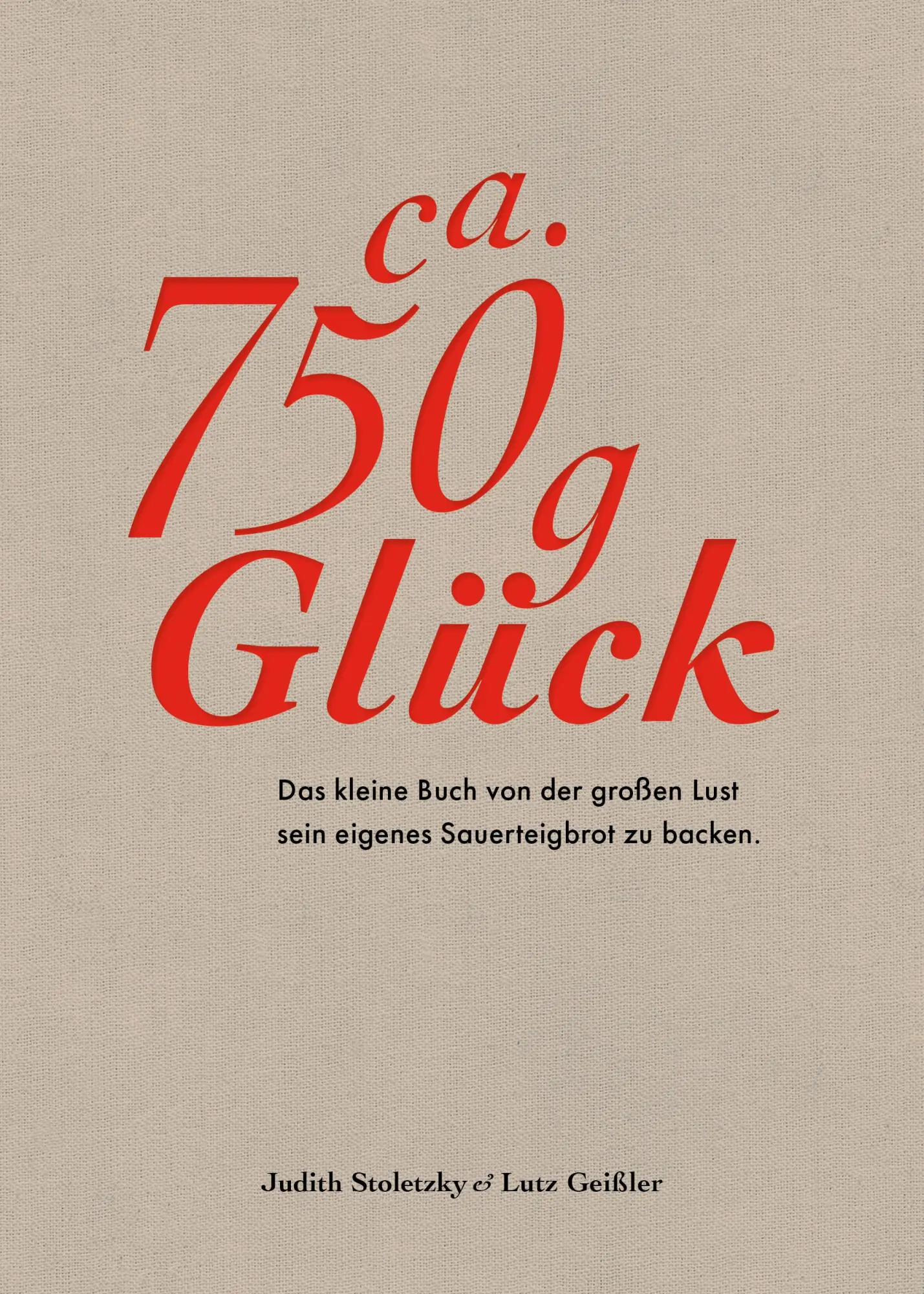 Cover: 9783954531592 | Ca. 750 g Glück - Das kleine Buch über die große Lust sein eigenes... Cover: 9783954531592 | Ca. 750 g Glück - Das kleine Buch über die große Lust sein eigenes...