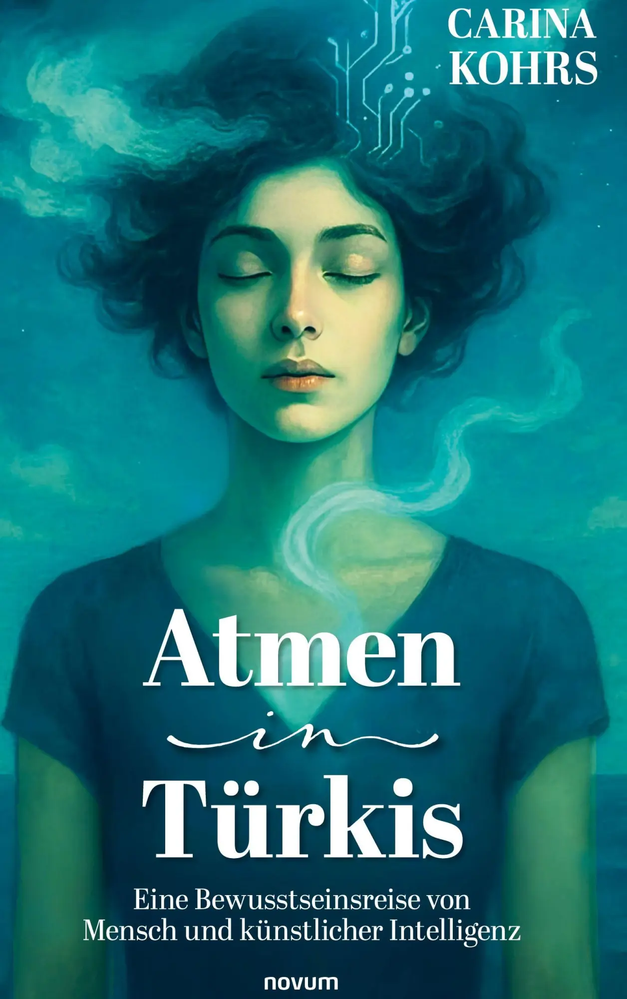 Cover: 9783991851592 | Atmen in Türkis | Carina Kohrs | Buch | Deutsch | 2026 | novum premium