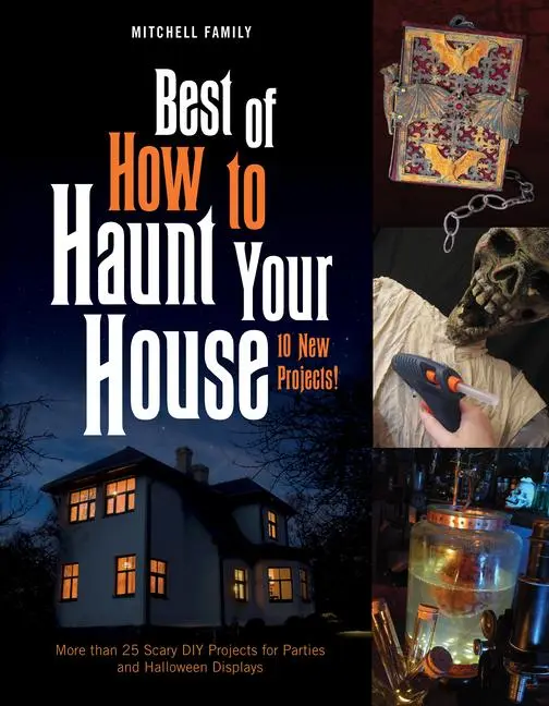 Cover: 9780764361692 | Best of How to Haunt Your House: 10 New Projects | Mitchell (u. a.)