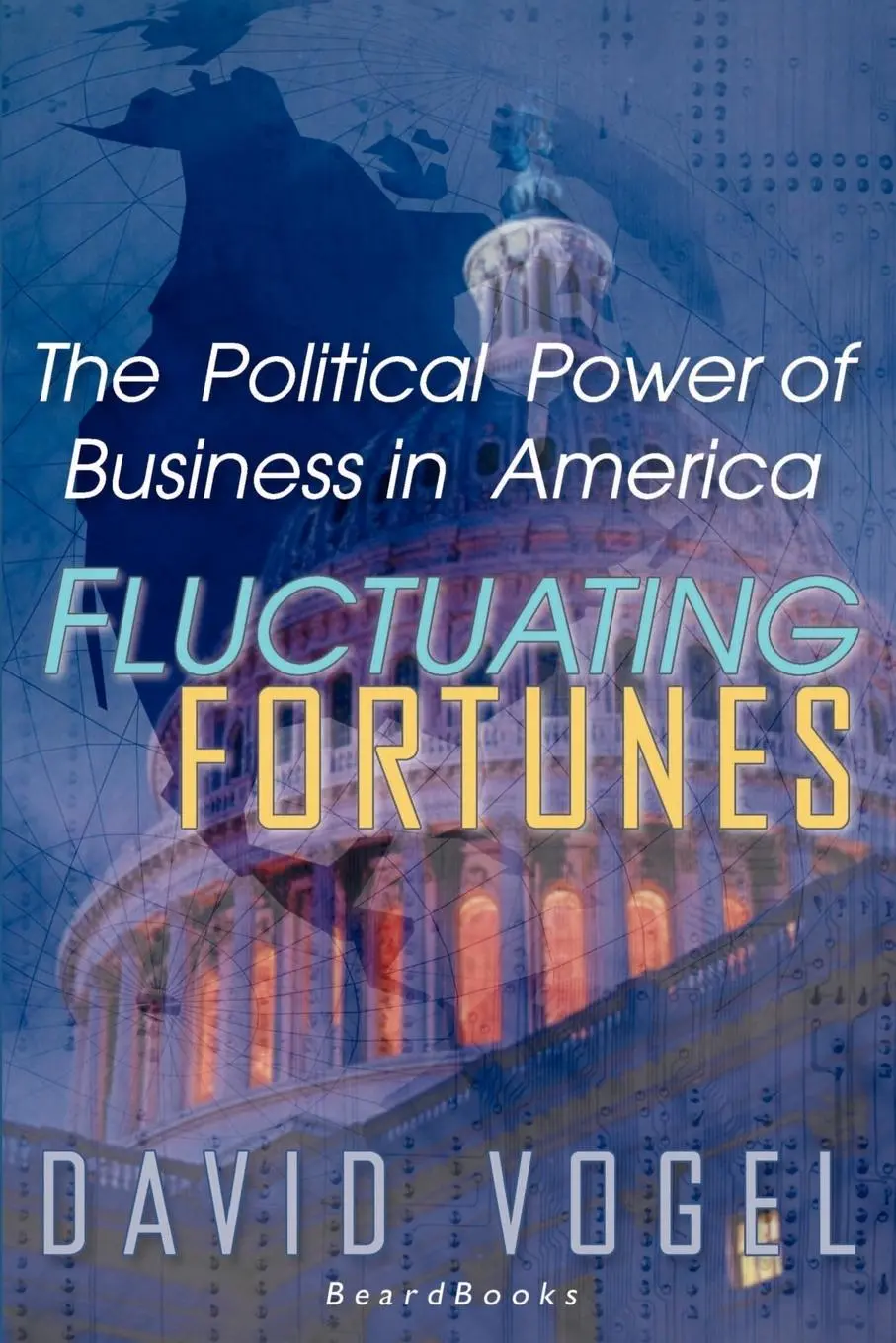 Cover: 9781587981692 | Fluctuating Fortunes | The Political Power of Business in America