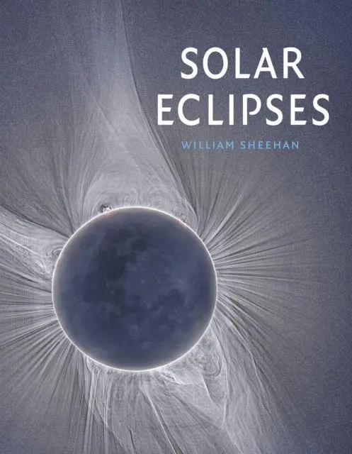 Cover: 9781836391692 | Solar Eclipses | William Sheehan | Buch | Kosmos | Englisch | 2026