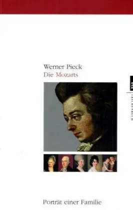 Cover: 9783434461692 | Die Mozarts | Porträt einer Familie | Werner Pieck | Taschenbuch