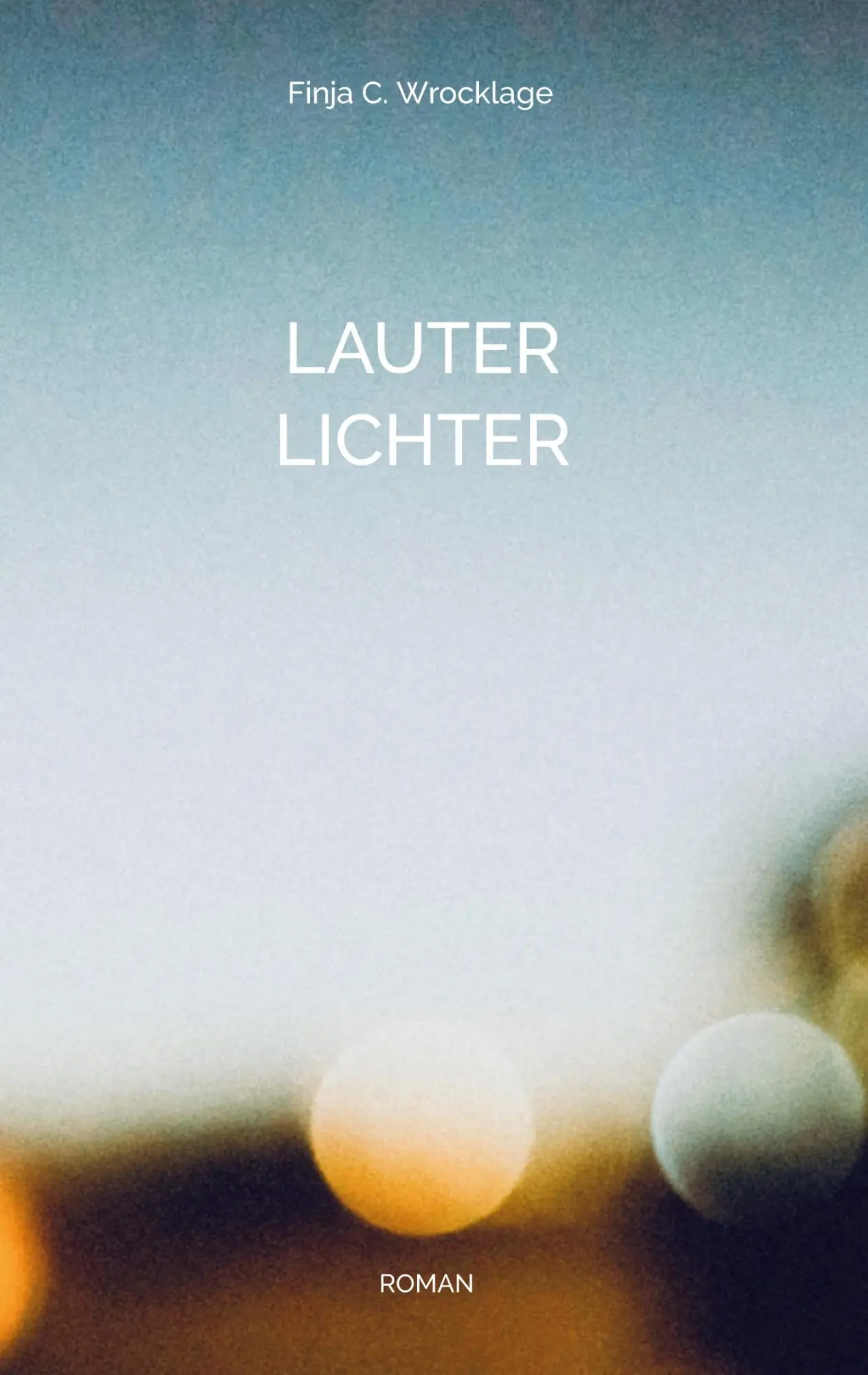 Cover: 9783695761692 | Lauter Lichter | Finja C. Wrocklage | Buch | 204 S. | Deutsch | 2026