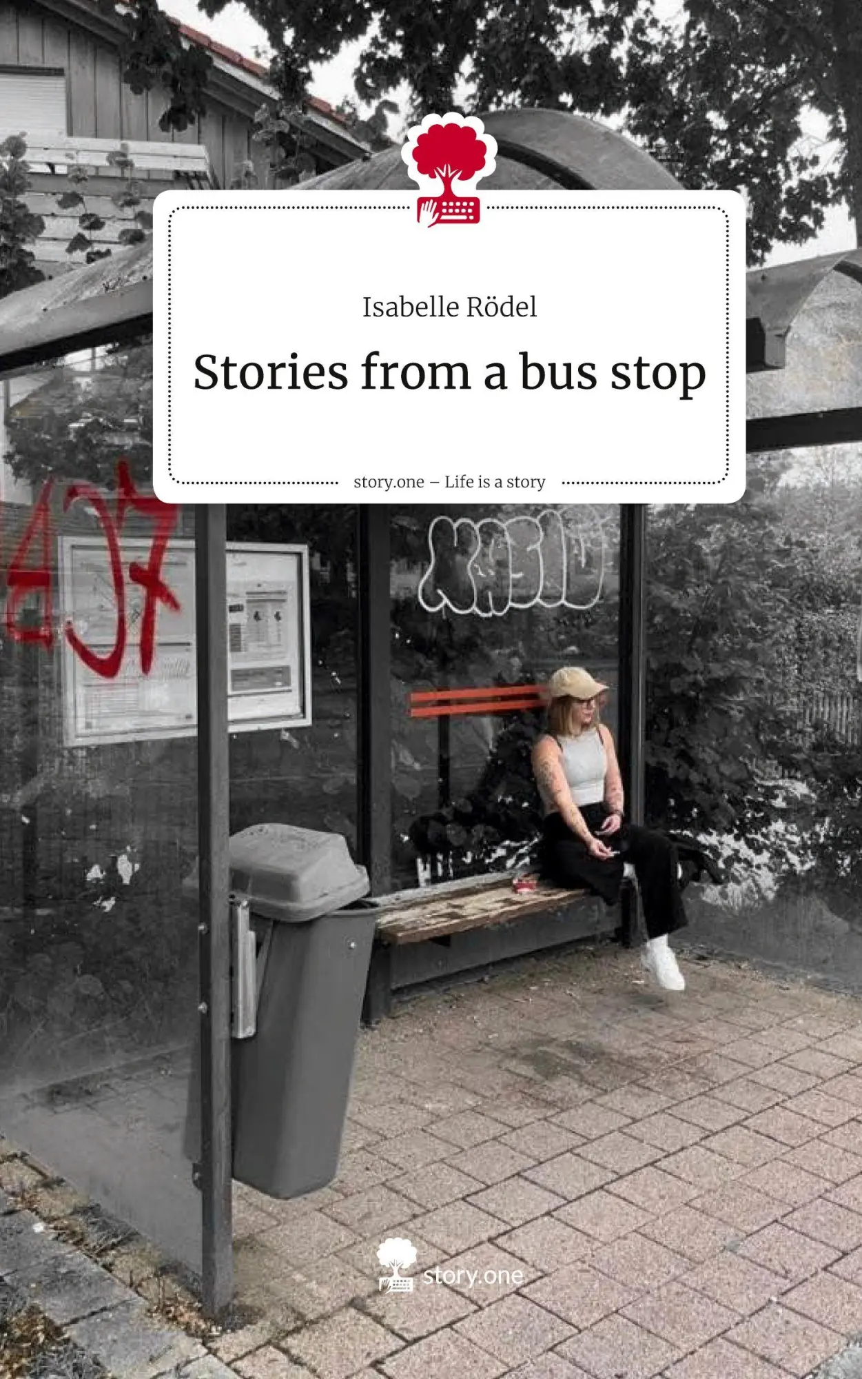Cover: 9783711801692 | Stories from a bus stop. Life is a Story - story.one | Isabelle Rödel