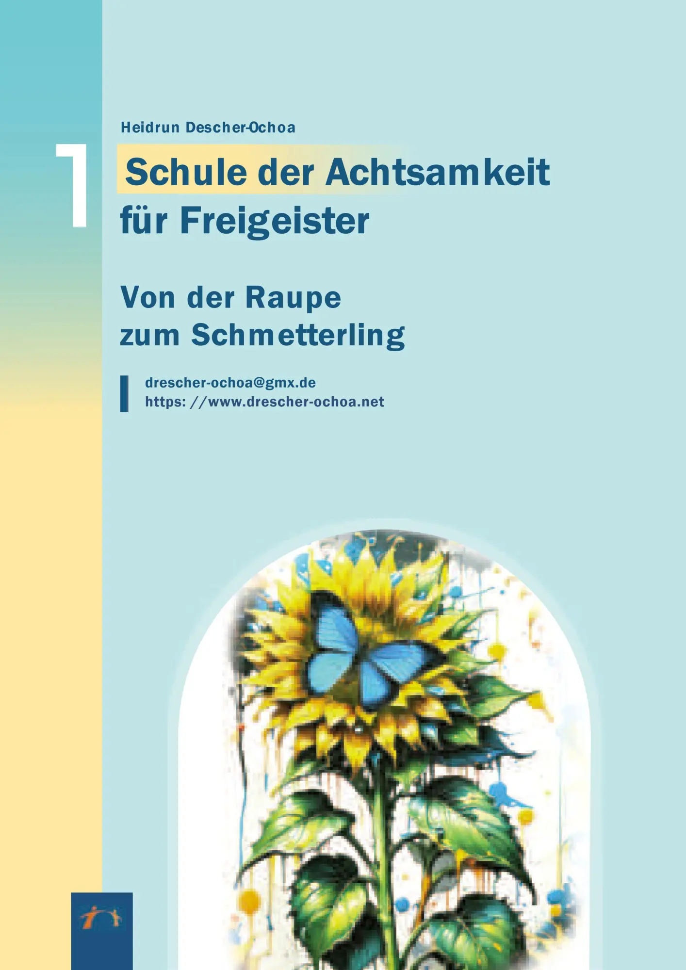 Cover: 9783947831692 | Von der Raupe zum Schmetterling | Heidrun Drescher-Ochoa | Taschenbuch