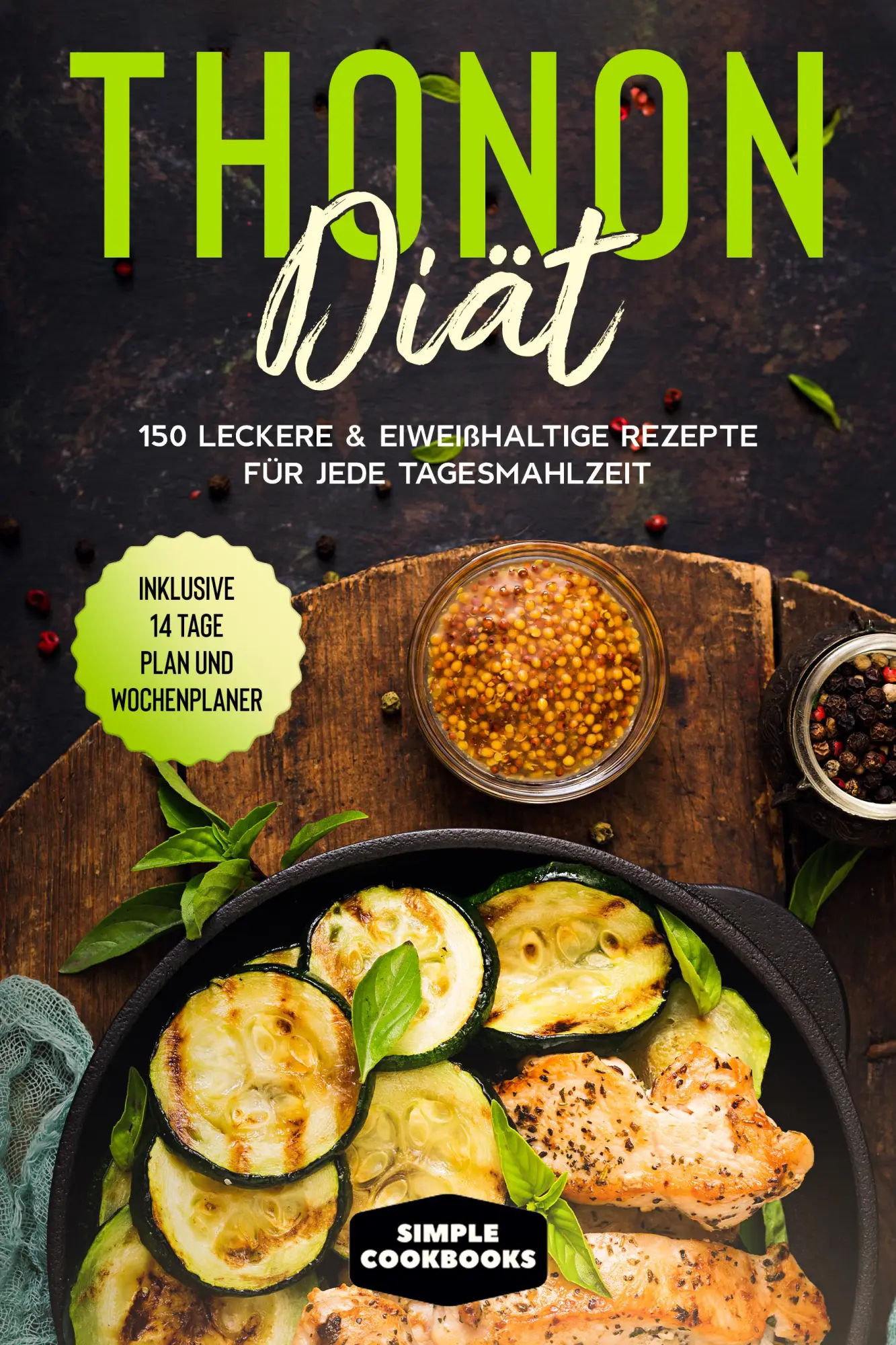 Cover: 9783989101692 | Thonon Diät: 150 leckere &amp; eiweißhaltige Rezepte für jede...