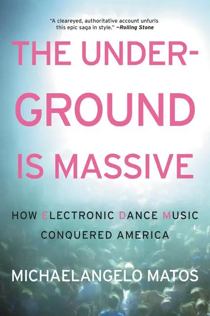 Cover: 9780062271792 | The Underground Is Massive | Michaelangelo Matos | Taschenbuch | 2016