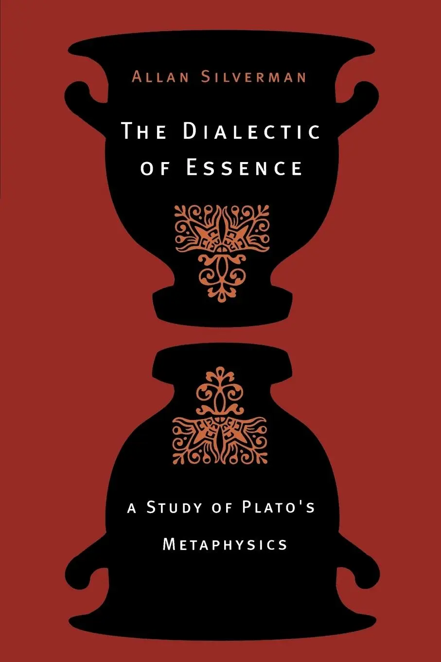 Cover: 9780691091792 | The Dialectic of Essence | A Study of Plato's Metaphysics | Silverman