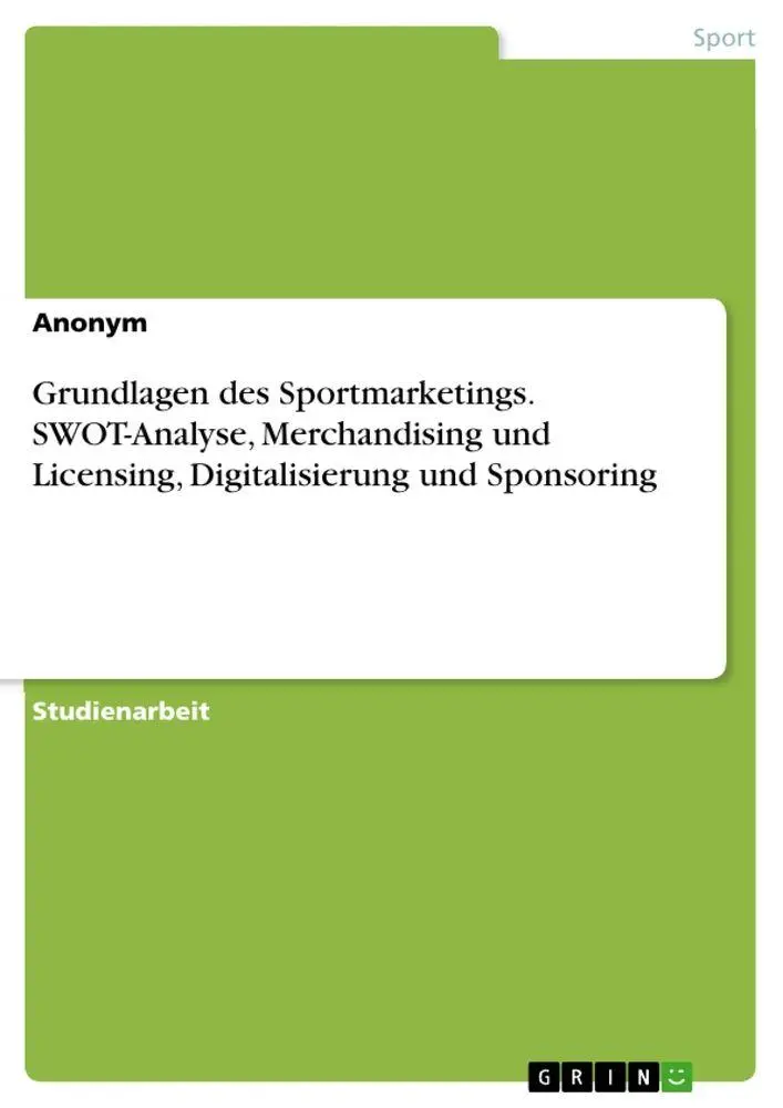 Cover: 9783346891792 | Grundlagen des Sportmarketings. SWOT-Analyse, Merchandising und...