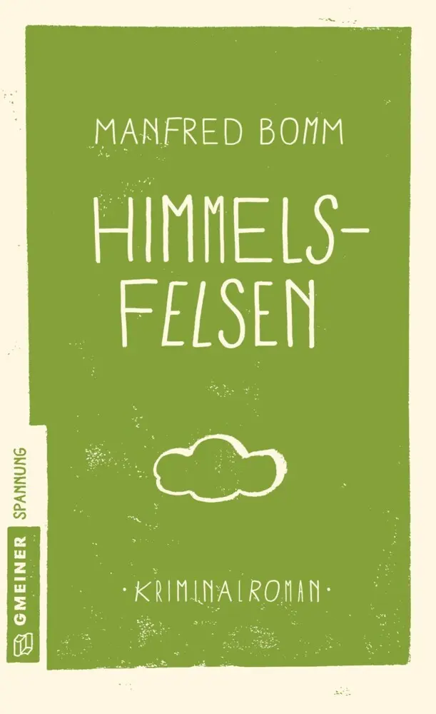 Cover: 9783839221792 | Himmelsfelsen | Kriminalroman | Manfred Bomm | Taschenbuch | 378 S.