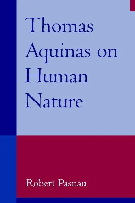 Cover: 9780521001892 | Thomas Aquinas on Human Nature | Robert Pasnau | Taschenbuch | 2004