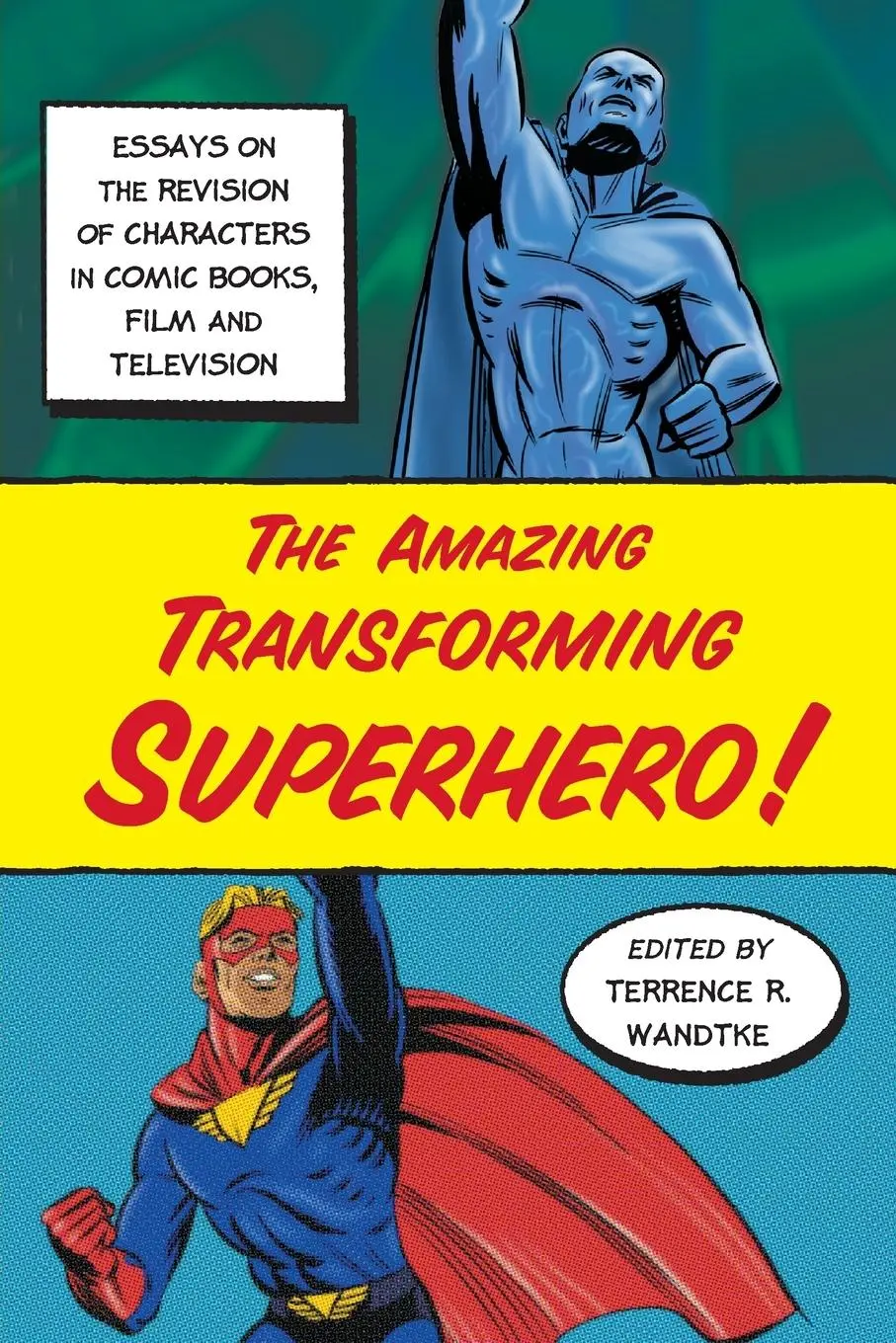 Cover: 9780786431892 | The Amazing Transforming Superhero! | Terrence R. Wandtke | Buch