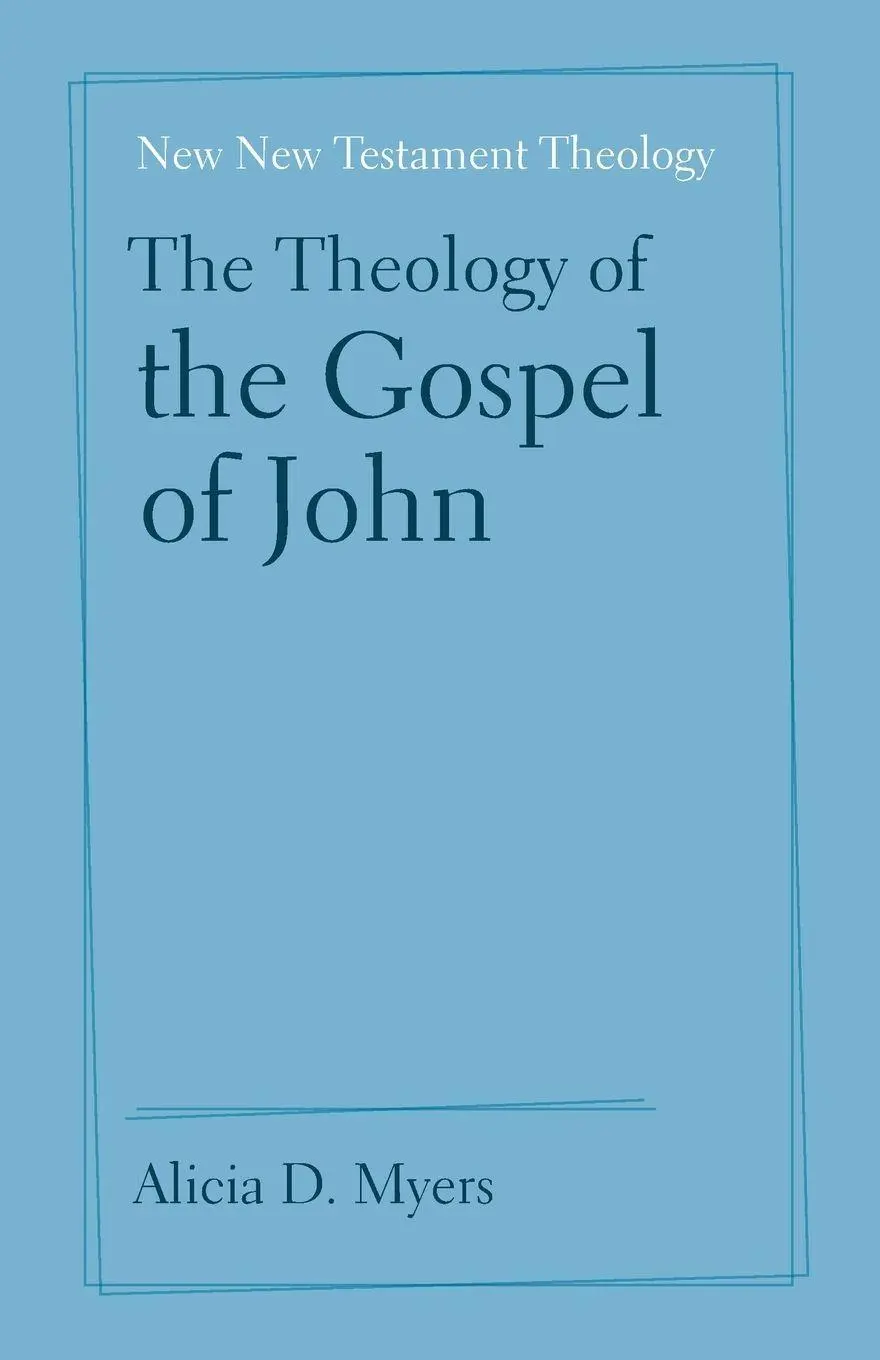 Cover: 9781108791892 | The Theology of the Gospel of John | Alicia D. Myers | Taschenbuch