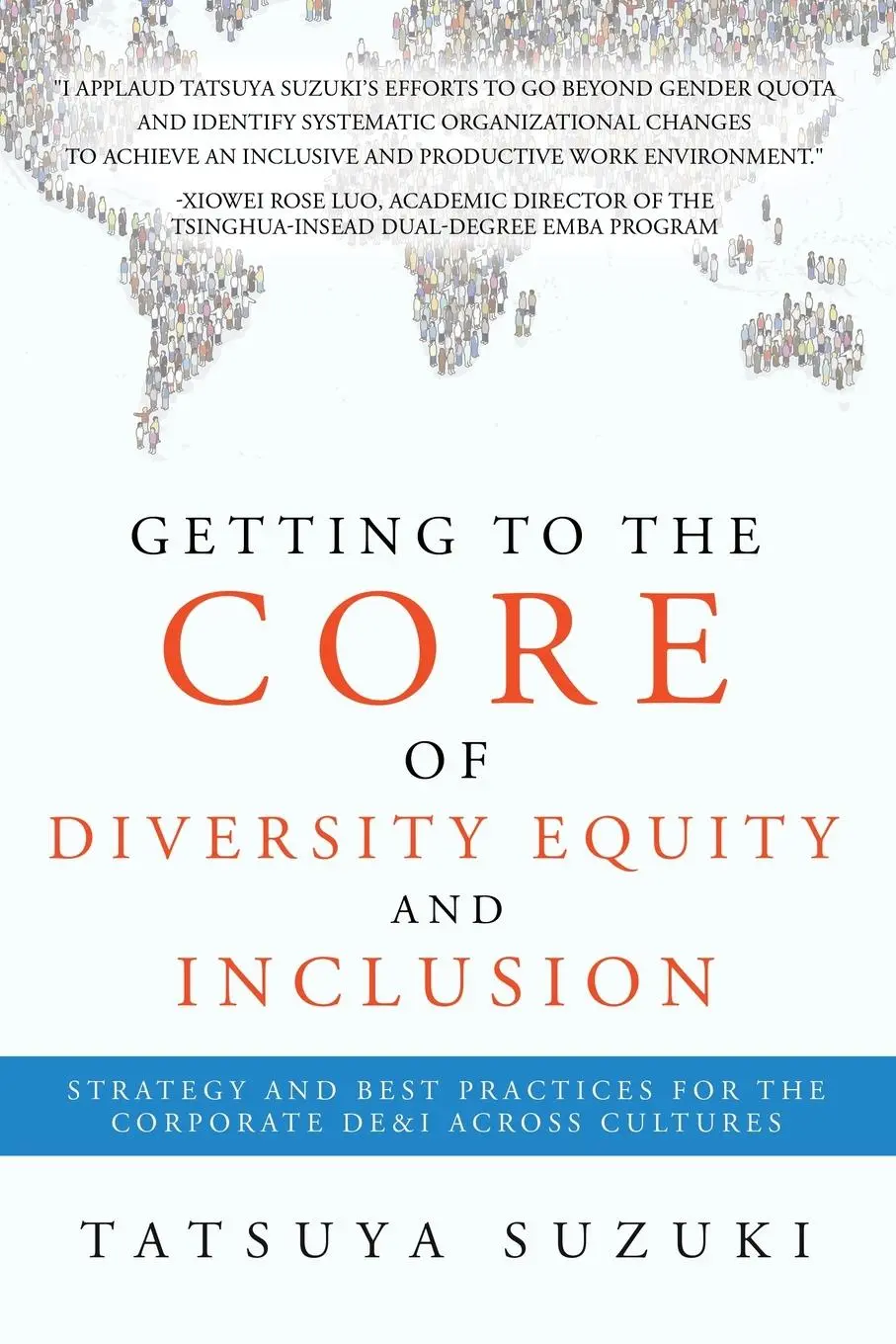 Cover: 9781543781892 | Getting to the Core of Diversity Equity and Inclusion | Tatsuya Suzuki