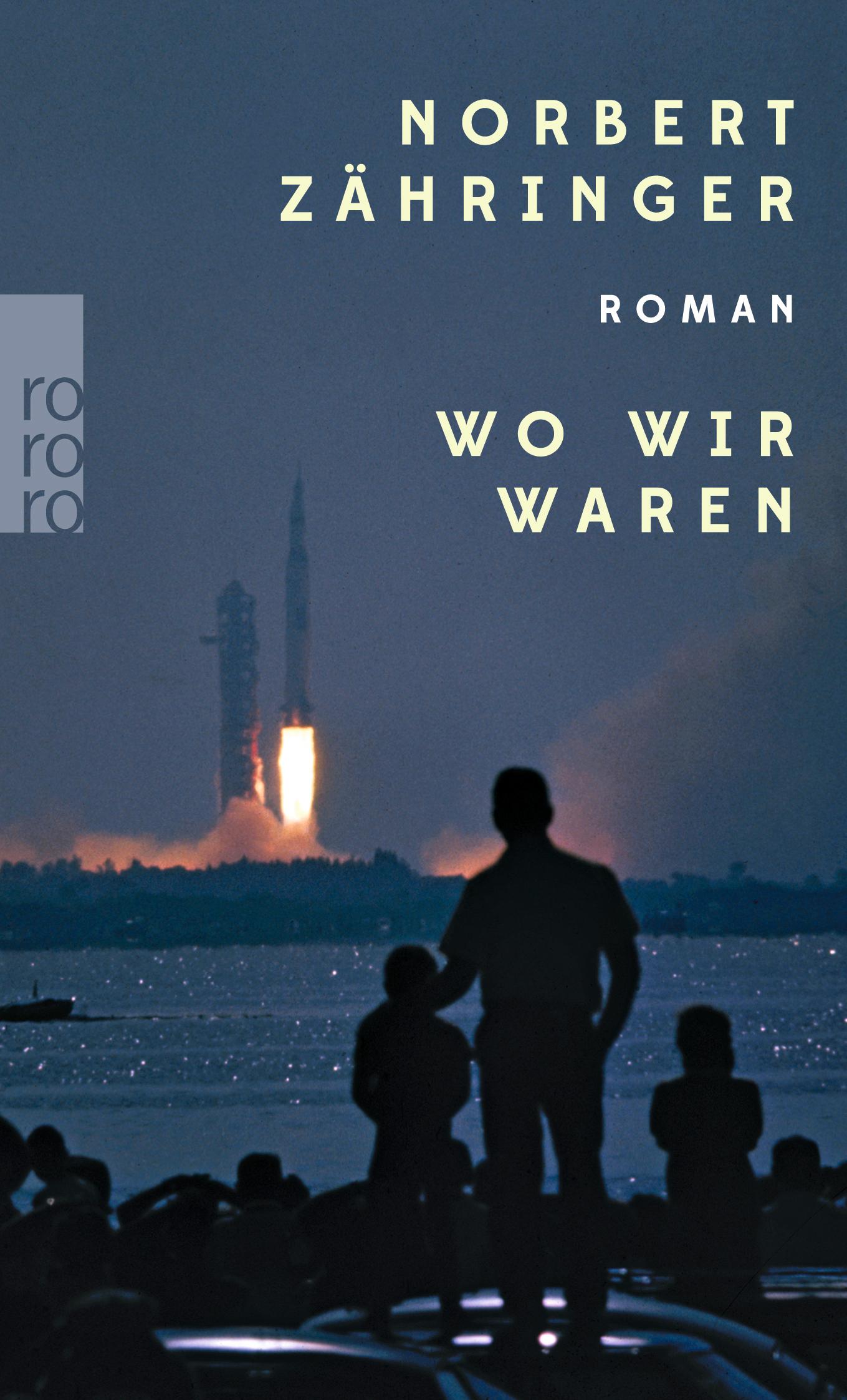 Cover: 9783499271892 | Wo wir waren | Norbert Zähringer | Taschenbuch | 512 S. | Deutsch