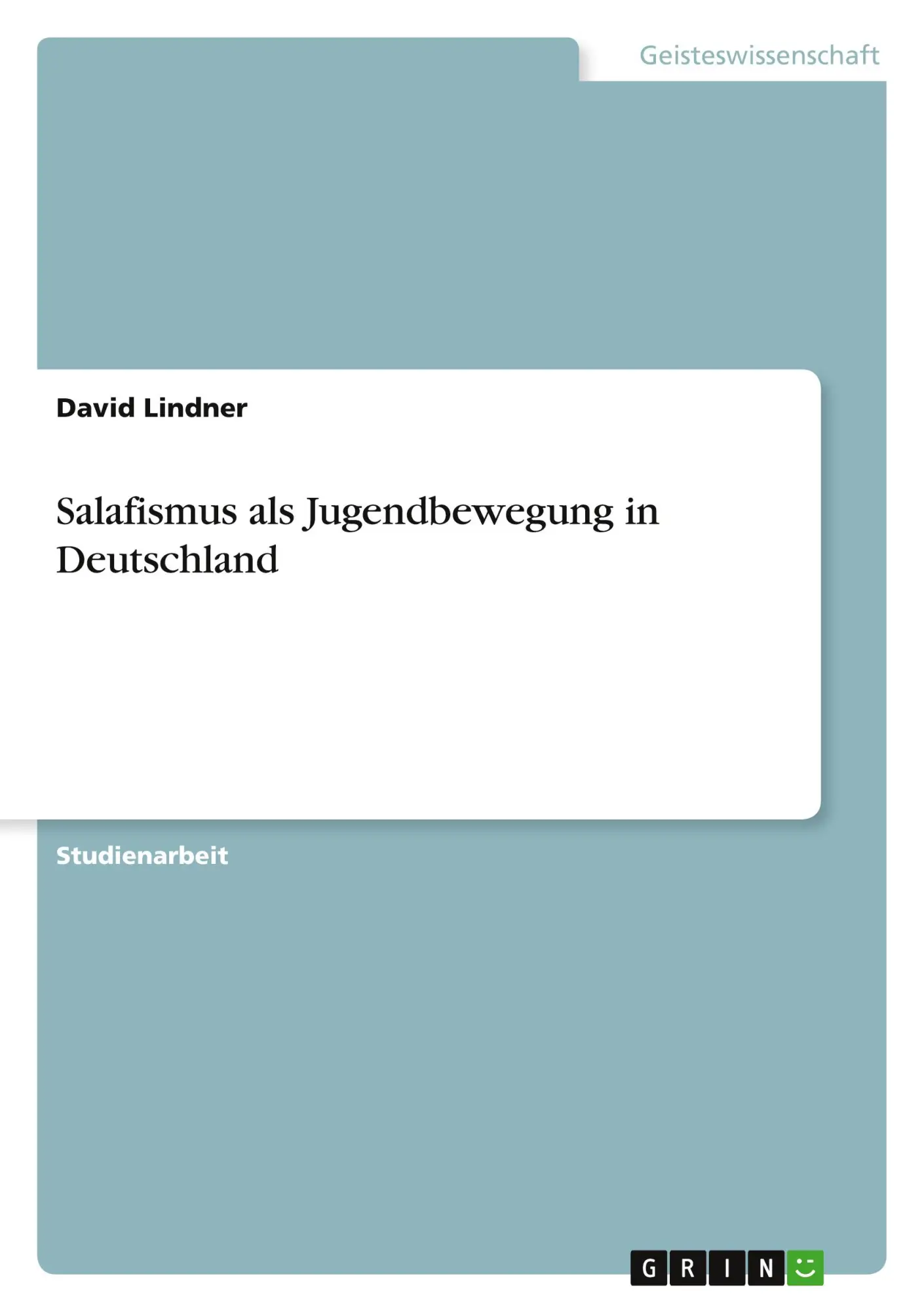 Cover: 9783668321892 | Salafismus als Jugendbewegung in Deutschland | David Lindner | Buch