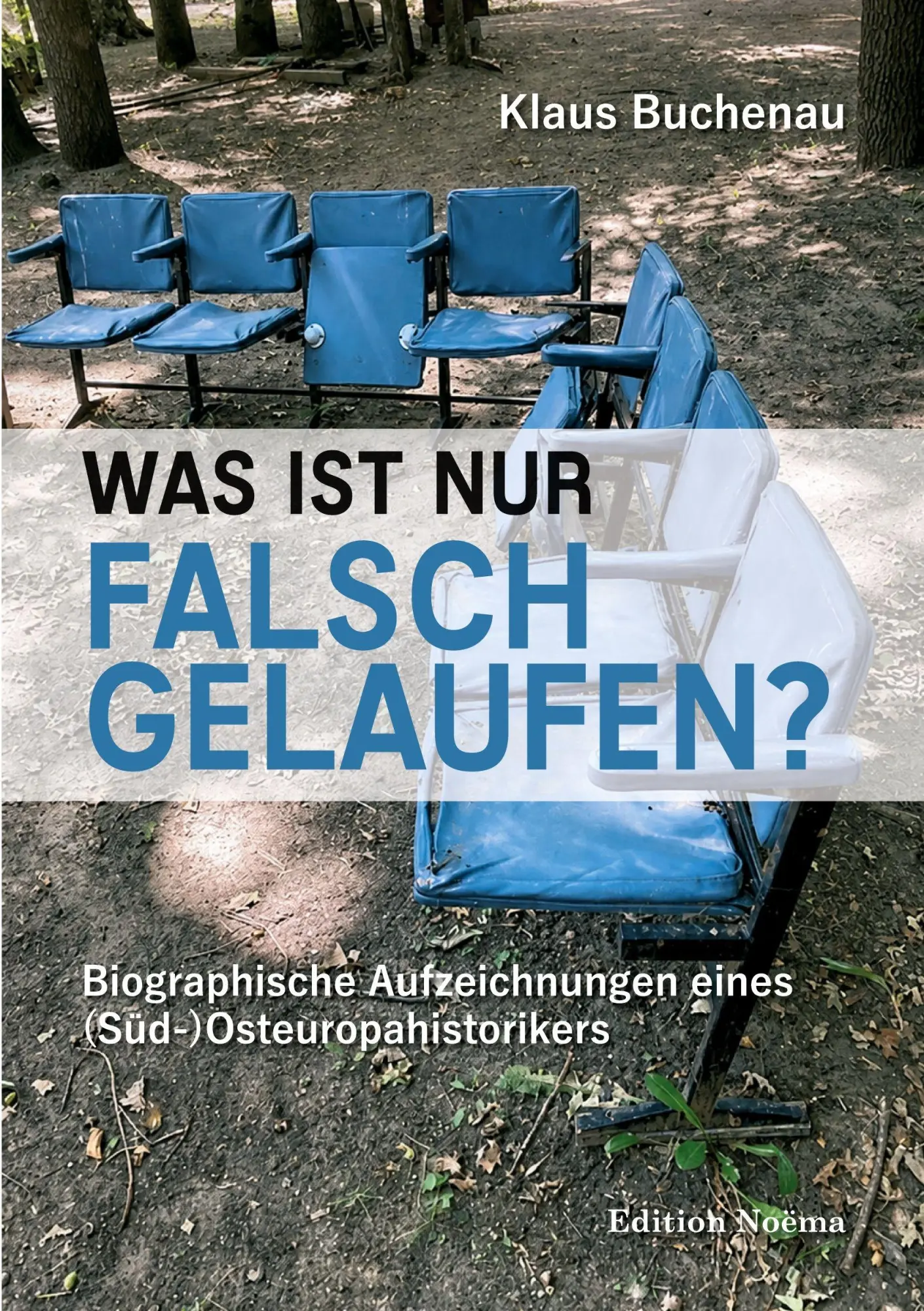 Cover: 9783838221892 | Was ist nur falsch gelaufen? | Klaus Buchenau | Taschenbuch | 180 S.