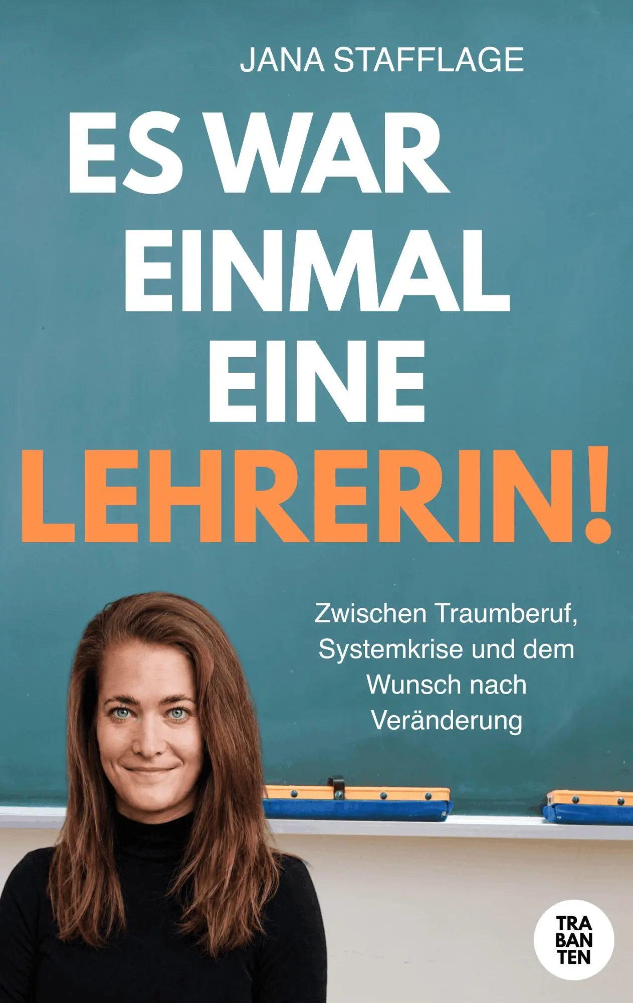Cover: 9783986971892 | Es war einmal eine Lehrerin | Jana Stafflage | Taschenbuch | 230 S.