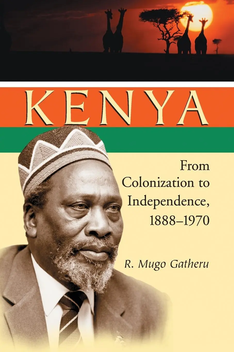 Cover: 9780786421992 | Kenya | From Colonization to Independence, 1888-1970 | R. Mugo Gatheru