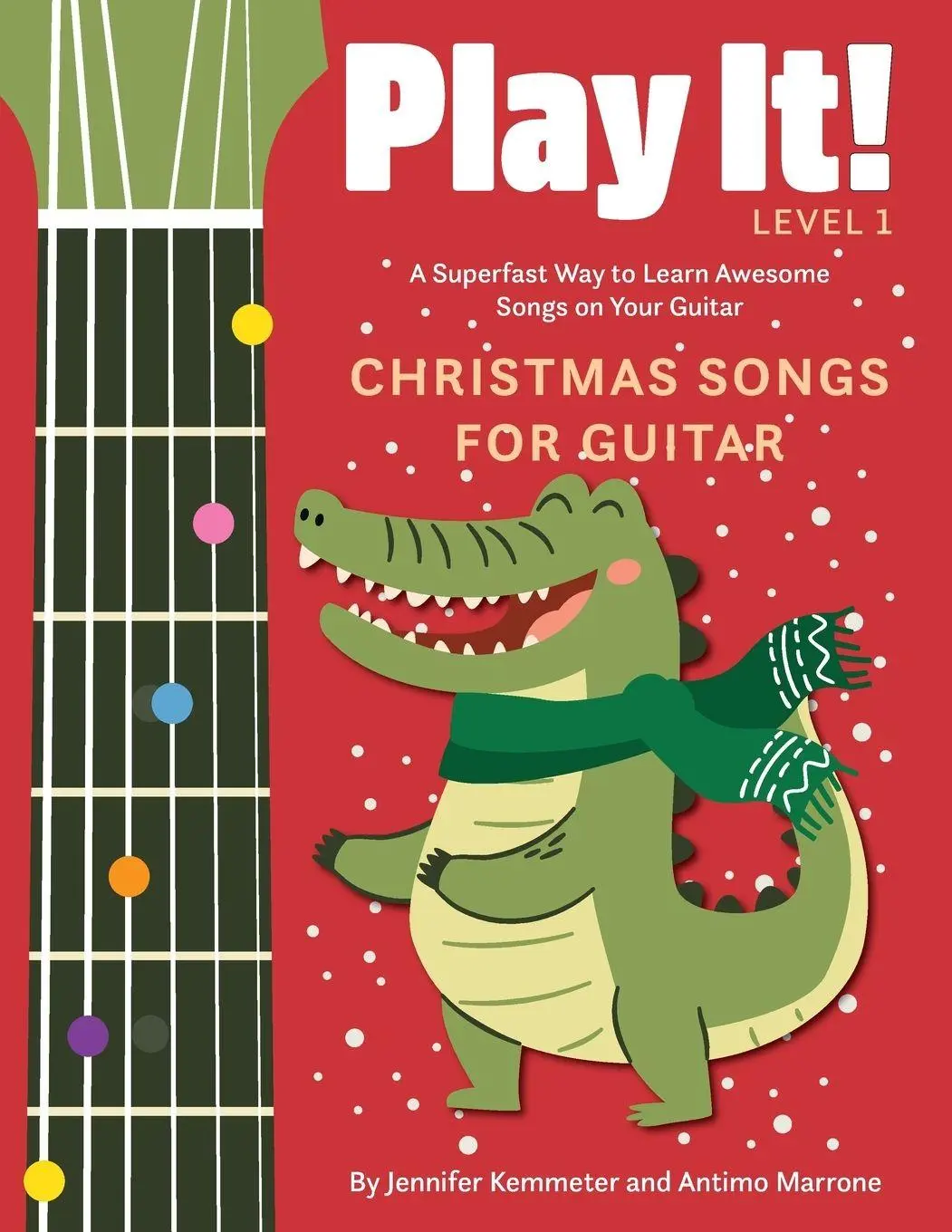 Cover: 9781513141992 | Play It! Christmas Songs for Guitar | Jennifer Kemmeter (u. a.) | Buch