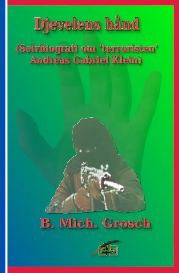 Cover: 9783819021992 | Djevelens hånd | (Selvbiografi om 'terroristen' Andreas Gabriel Klein)