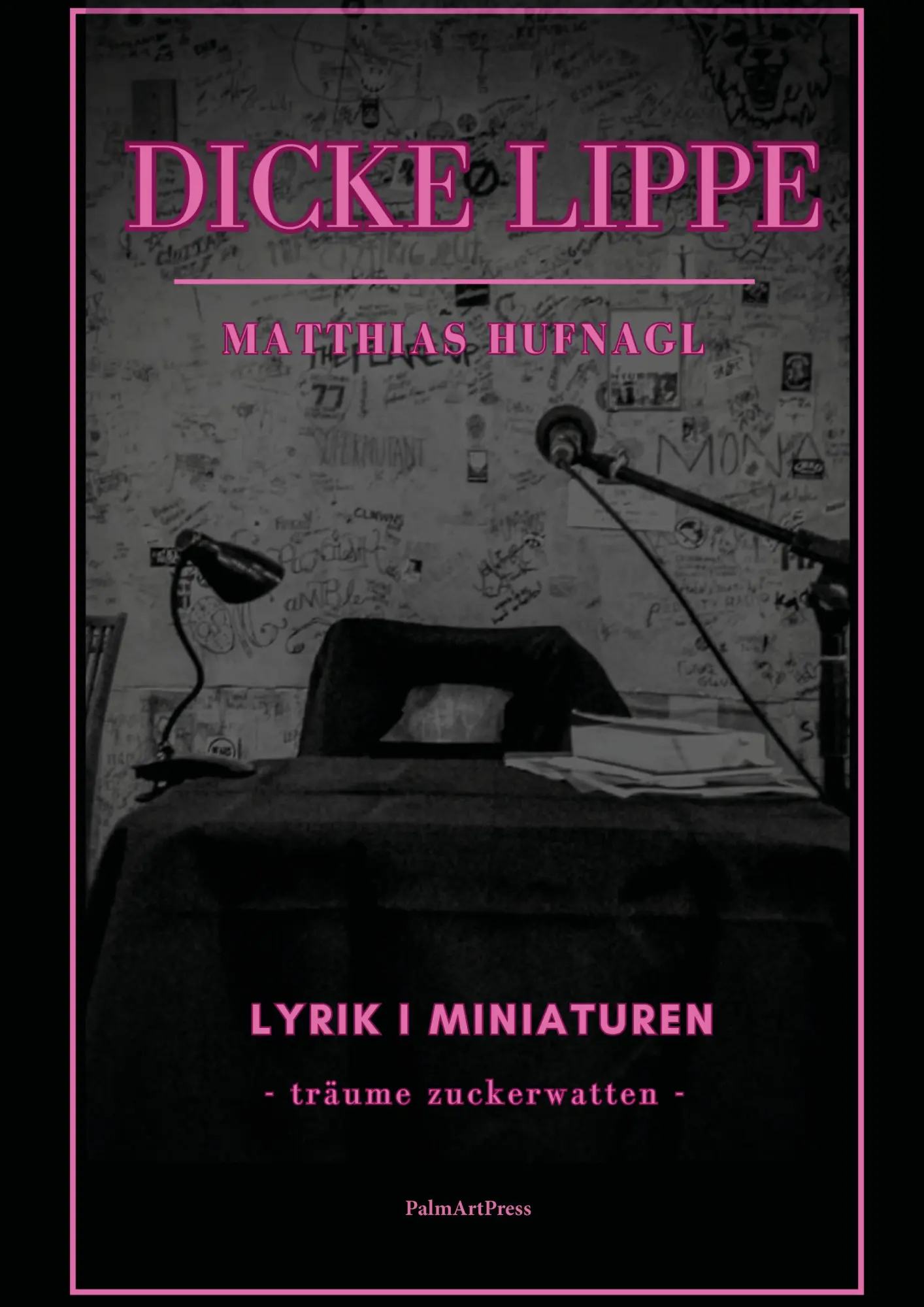 Cover: 9783962581992 | Dicke Lippe | Lyrik / Miniature - Träume Zuckerwatten - | Hufnagl