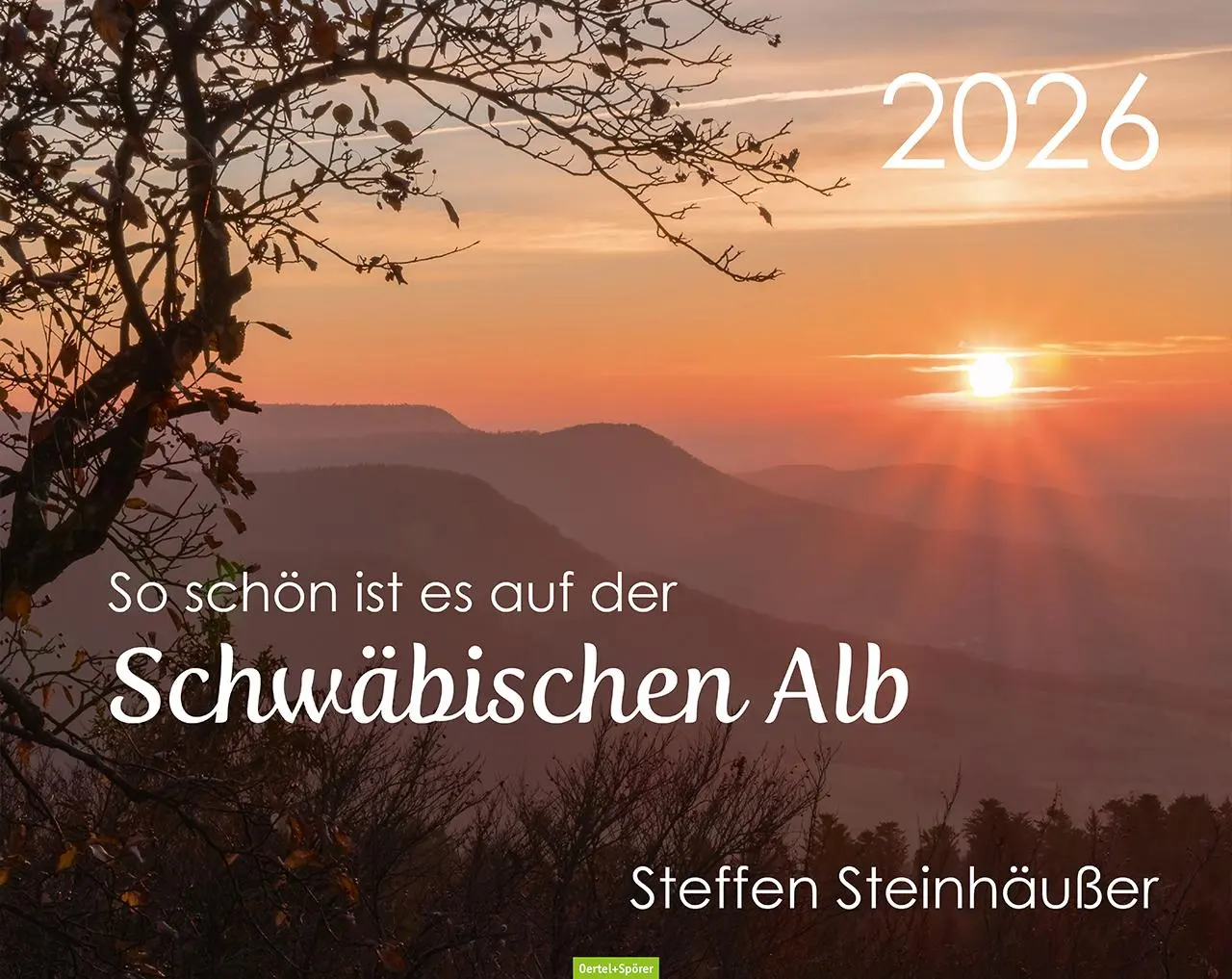Cover: 9783965551992 | So schön ist es auf der Schwäbischen Alb 2026 | Steffen Steinhäusser