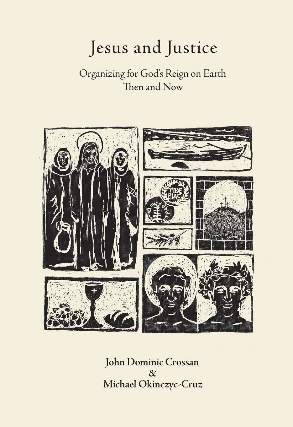 Cover: 9798218891992 | Jesus and Justice | Organizing for God's Reign on Earth Then and Now