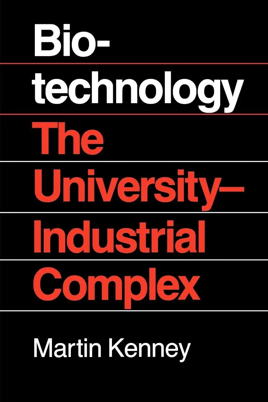 Cover: 9780300042092 | Biotechnology | The University Industrial Complex | Martin Kenney