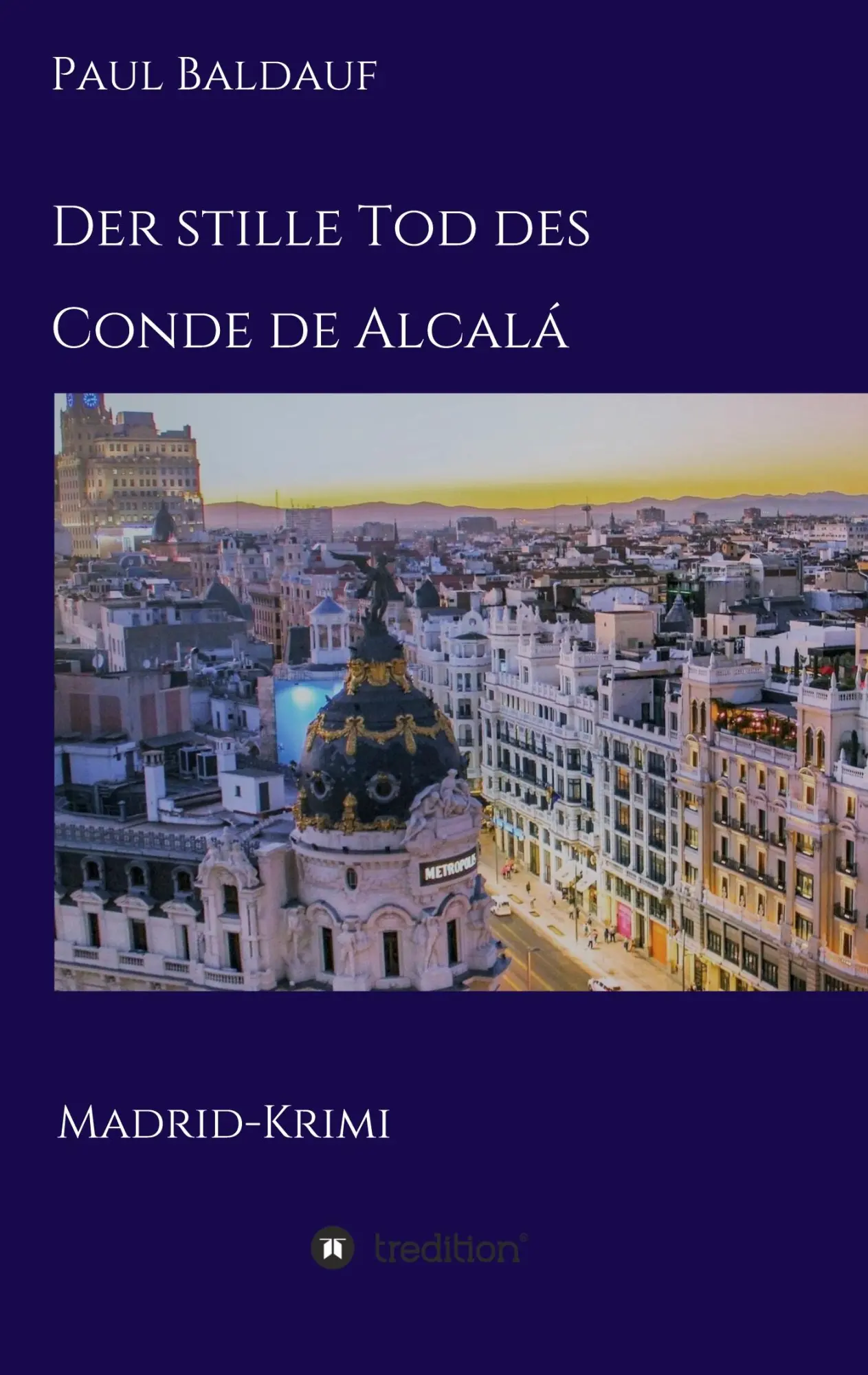 Cover: 9783347132092 | Der stille Tod des Conde de Alcalá | Madrid-Krimi | Paul Baldauf