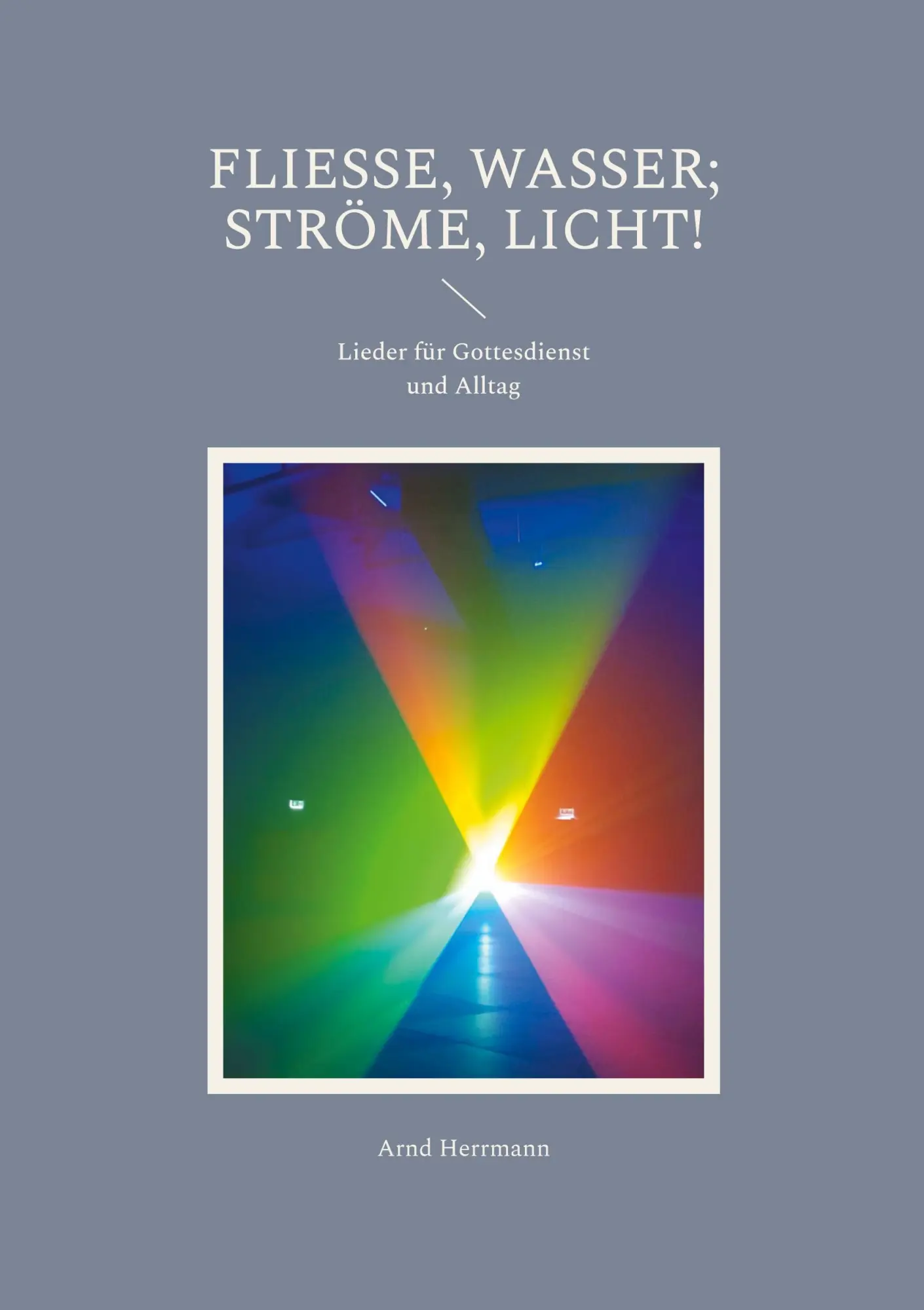 Cover: 9783769352092 | Fließe, Wasser; ströme, Licht! | Lieder für Gottesdienst und Alltag
