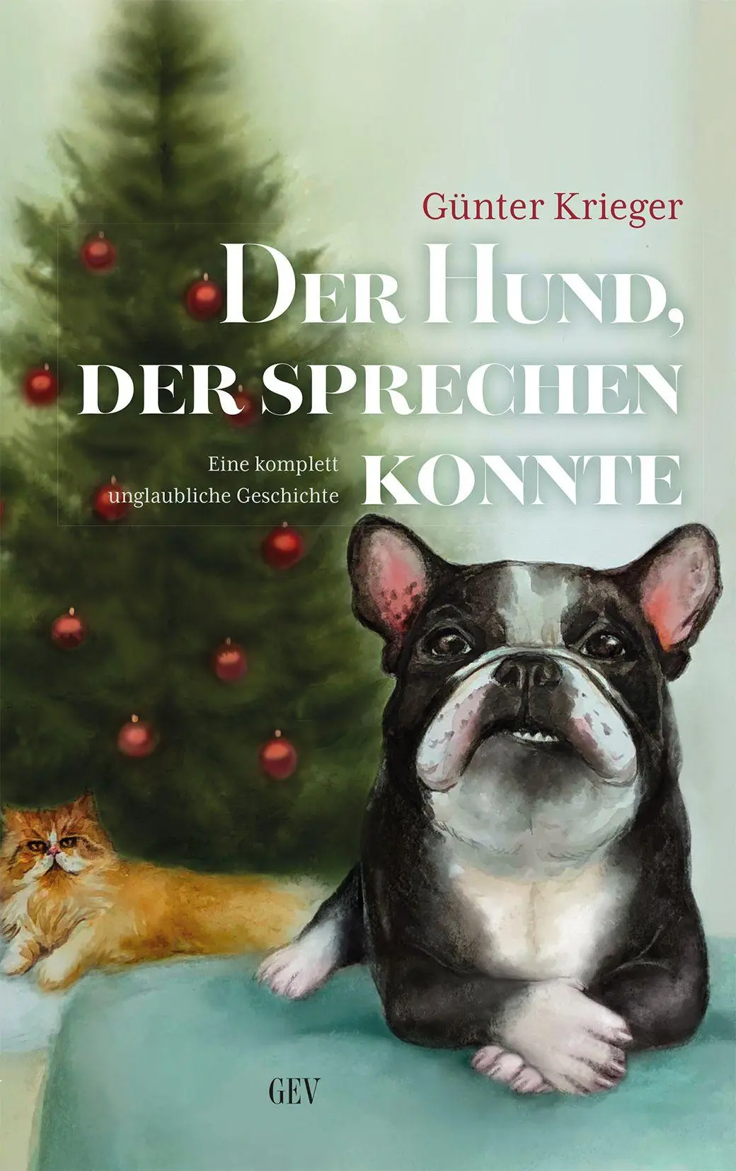 Cover: 9783867122092 | Der Hund, der sprechen konnte | Eine komplett unglaubliche Geschichte